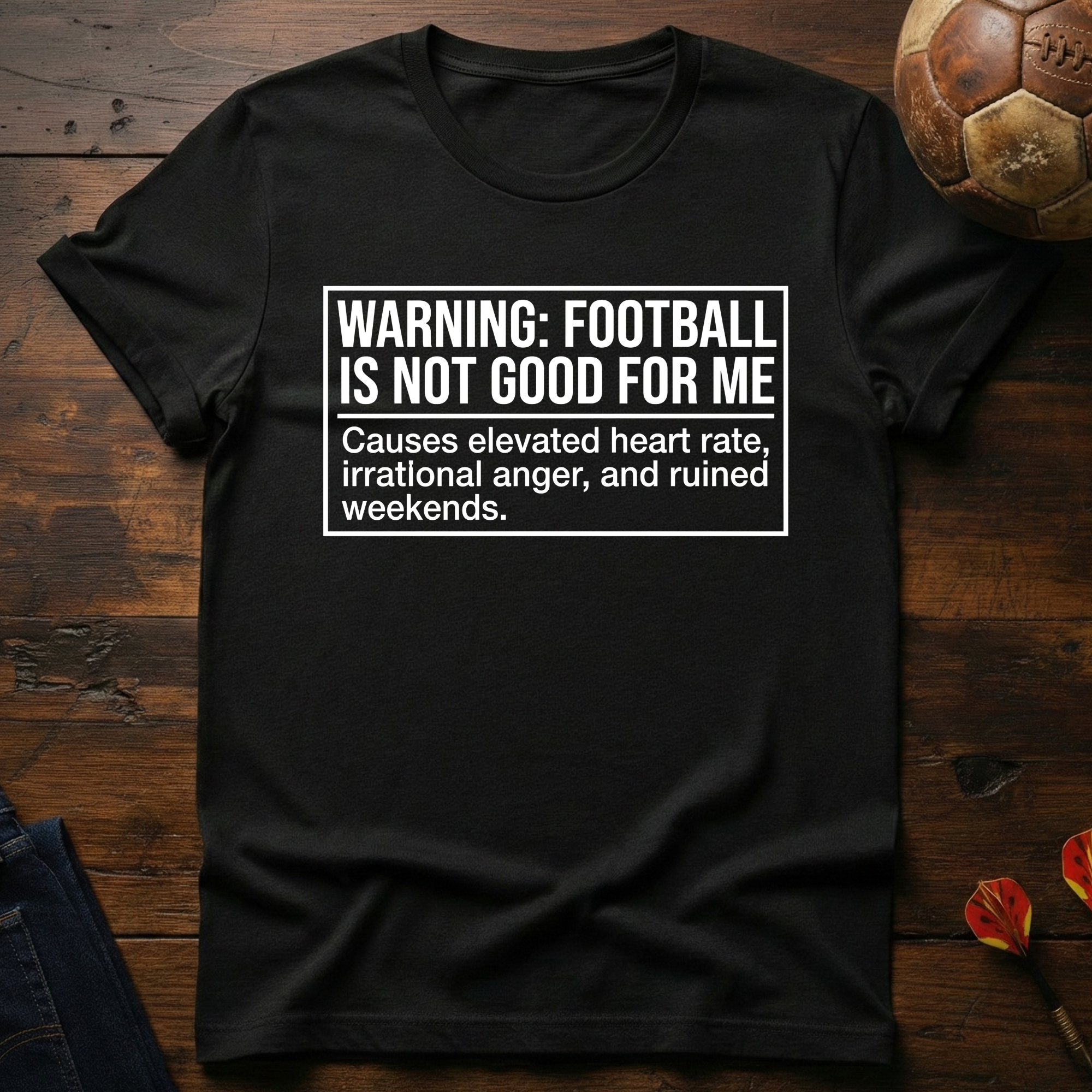 Football is Not Good for Me T-Shirt