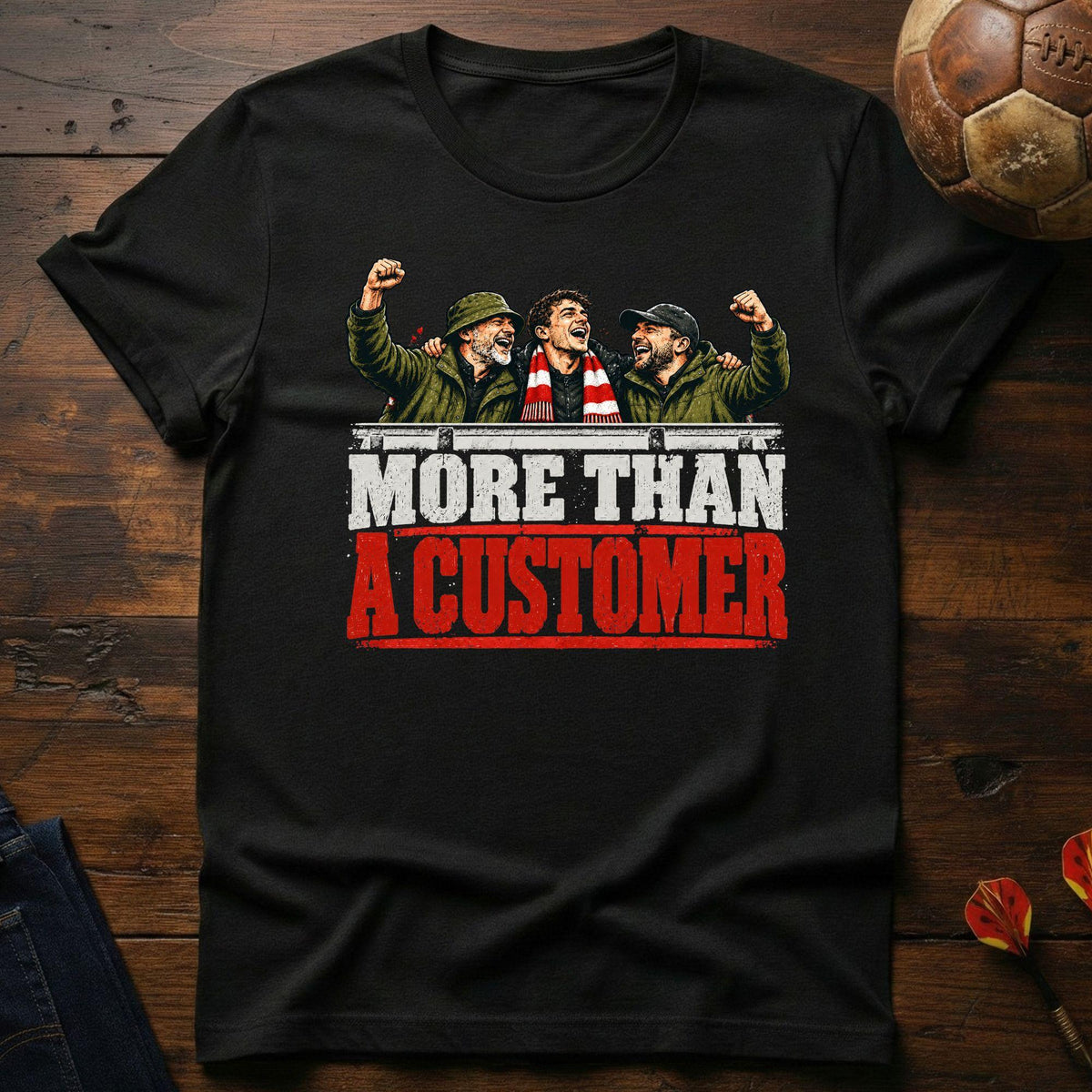 More Than Customer T-Shirt