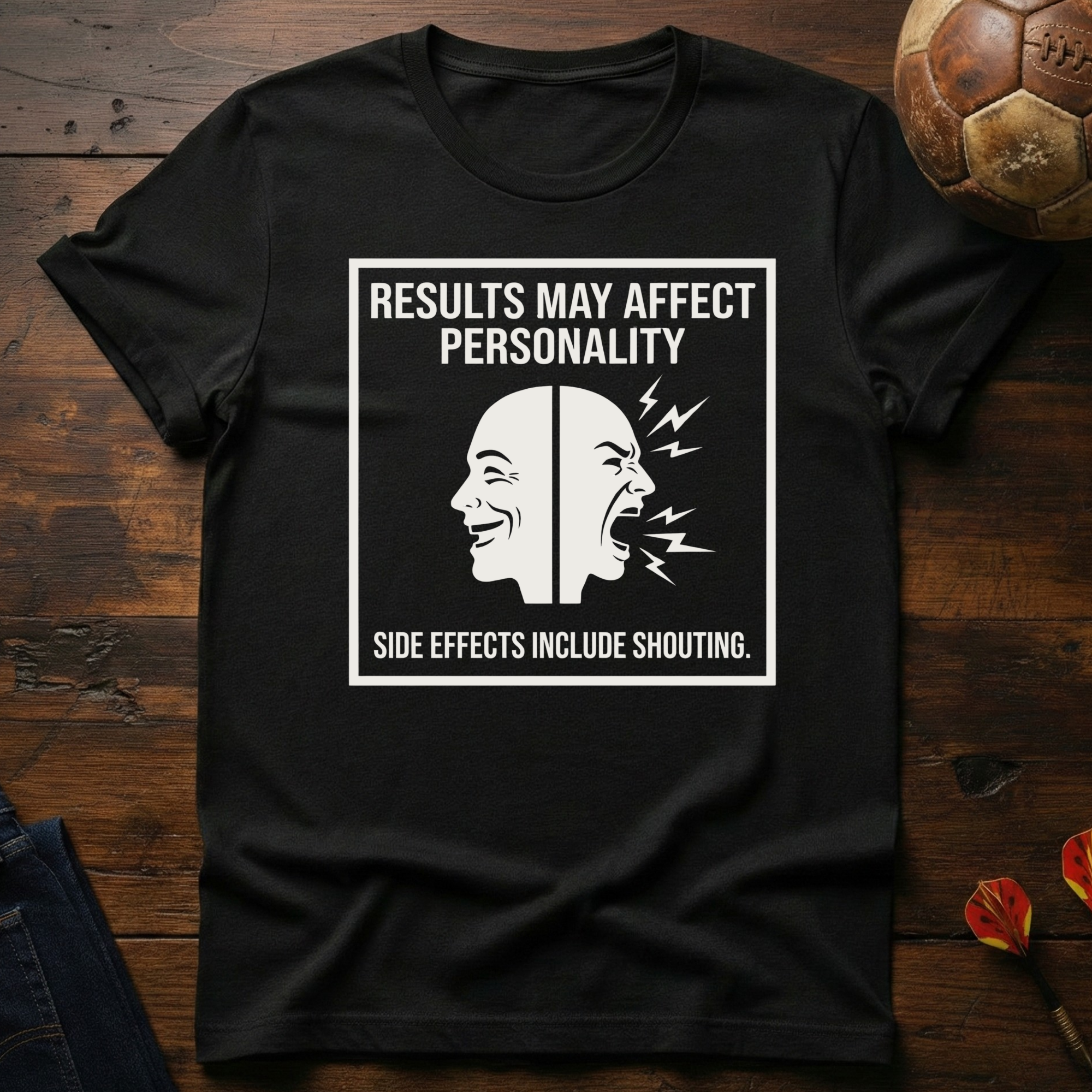 Side Effects Include Shouting T-Shirt