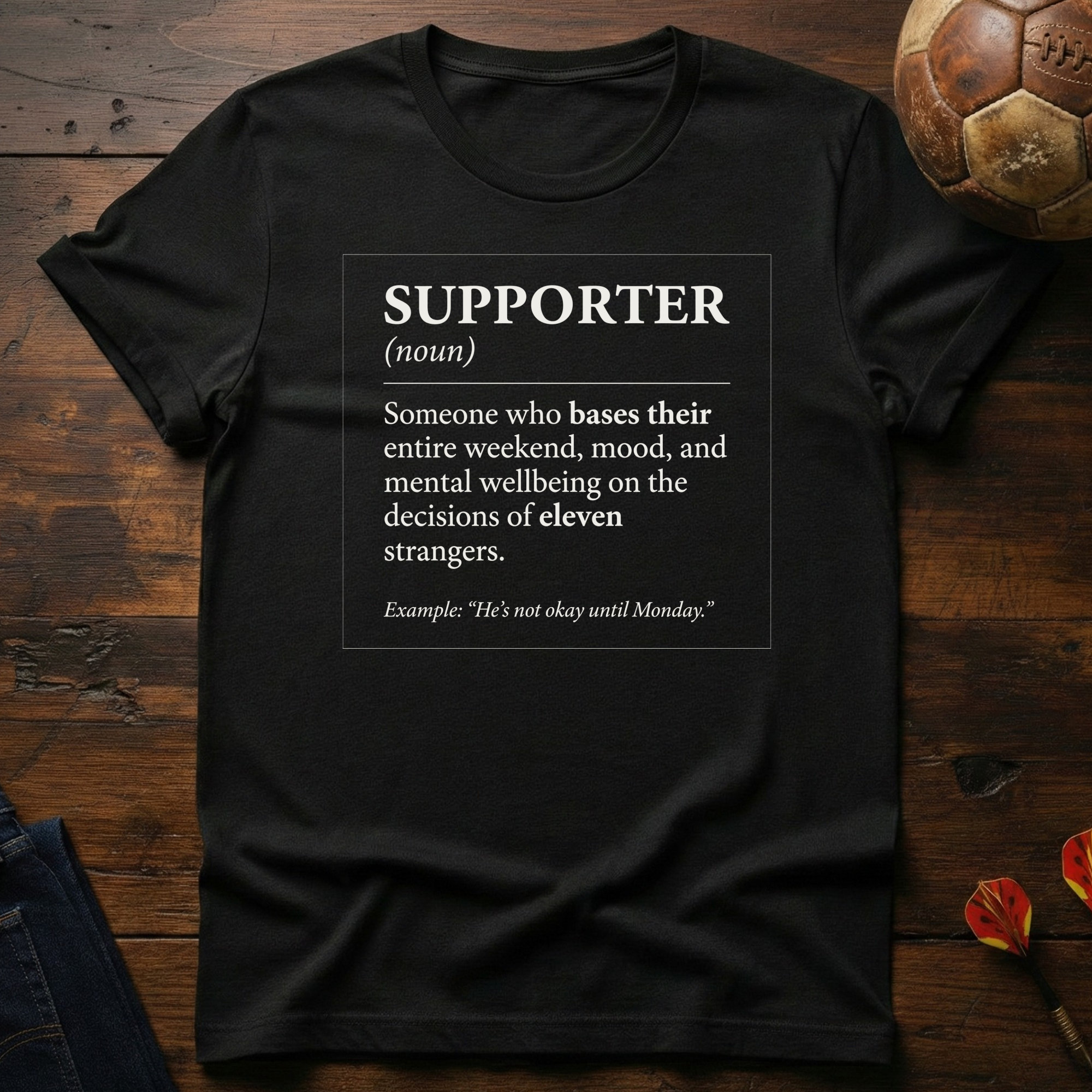 The Definition of A Supporter T-Shirt