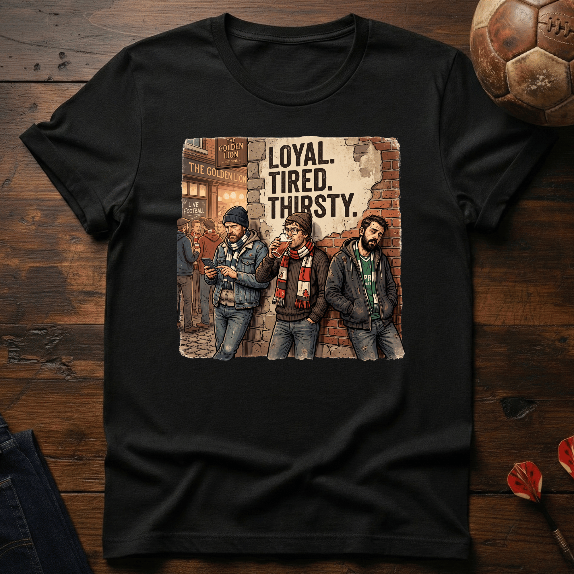 Loyal Tired Thirsty T-Shirt