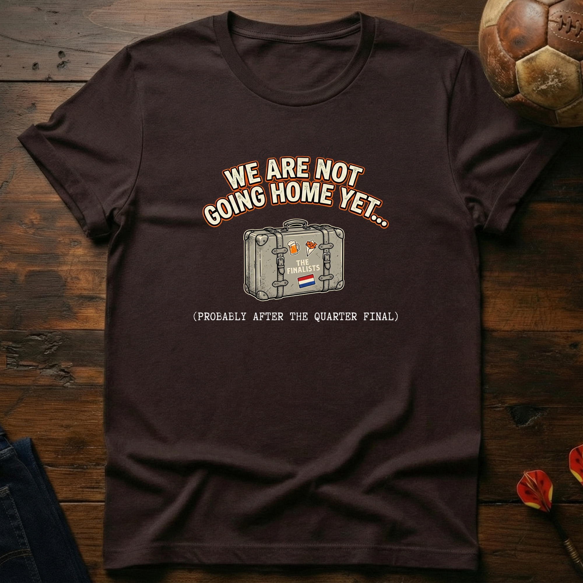 Holland Is Not Going Home Yet T-Shirt