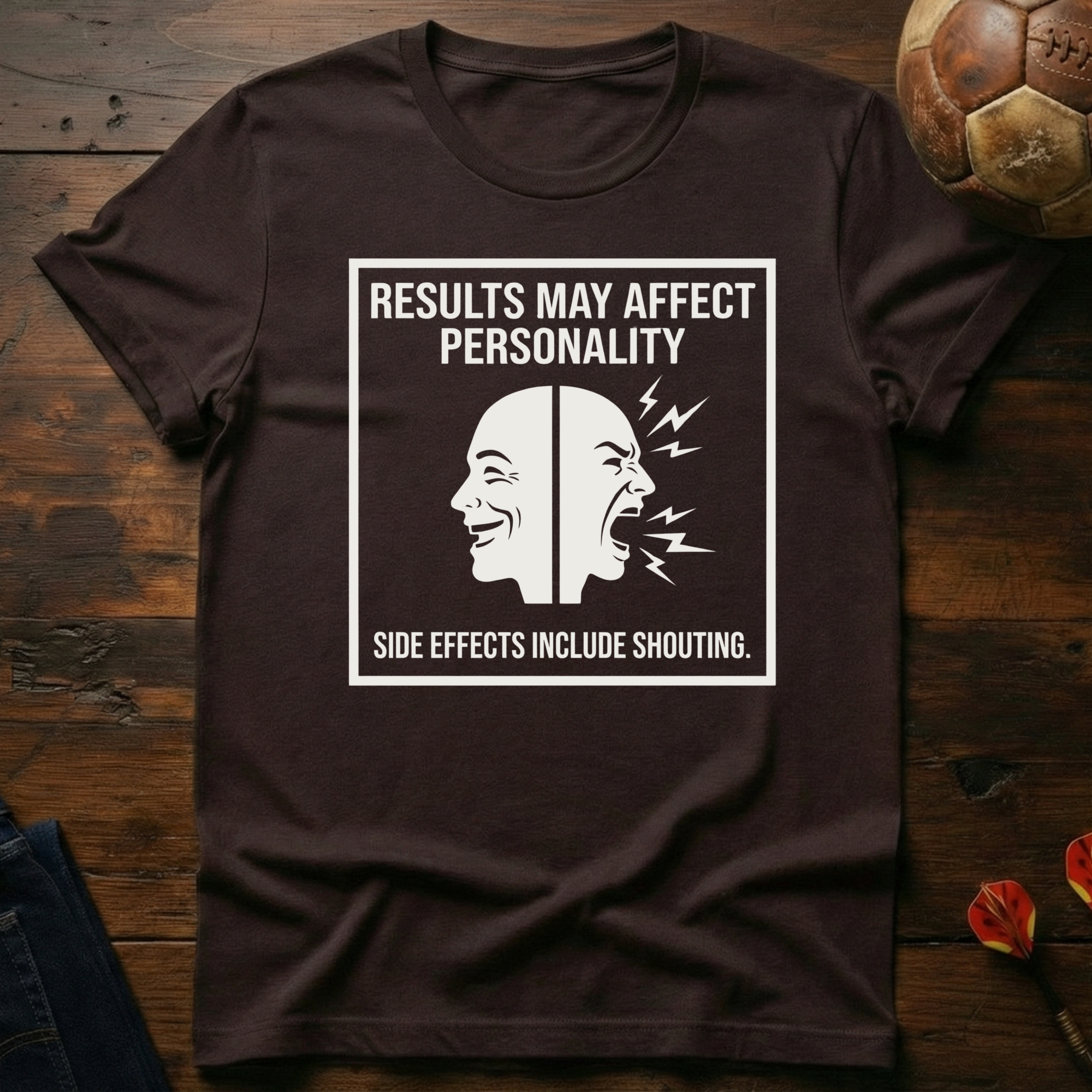 Side Effects Include Shouting T-Shirt