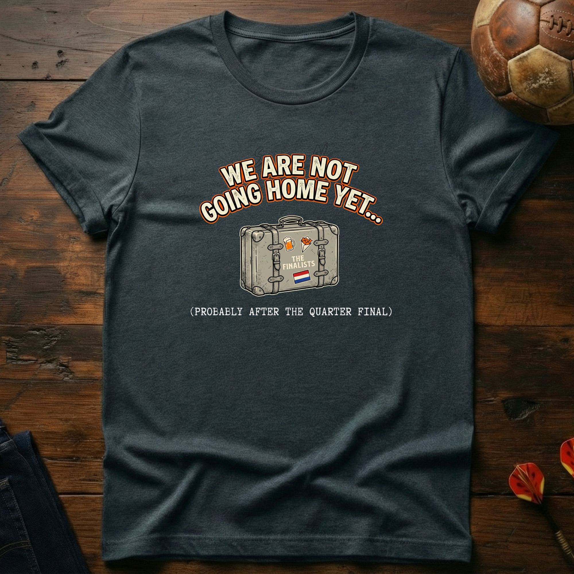 Holland Is Not Going Home Yet T-Shirt