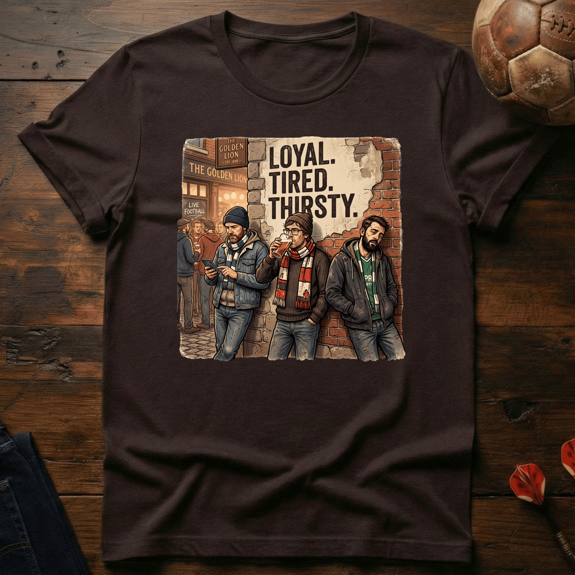 Loyal Tired Thirsty T-Shirt
