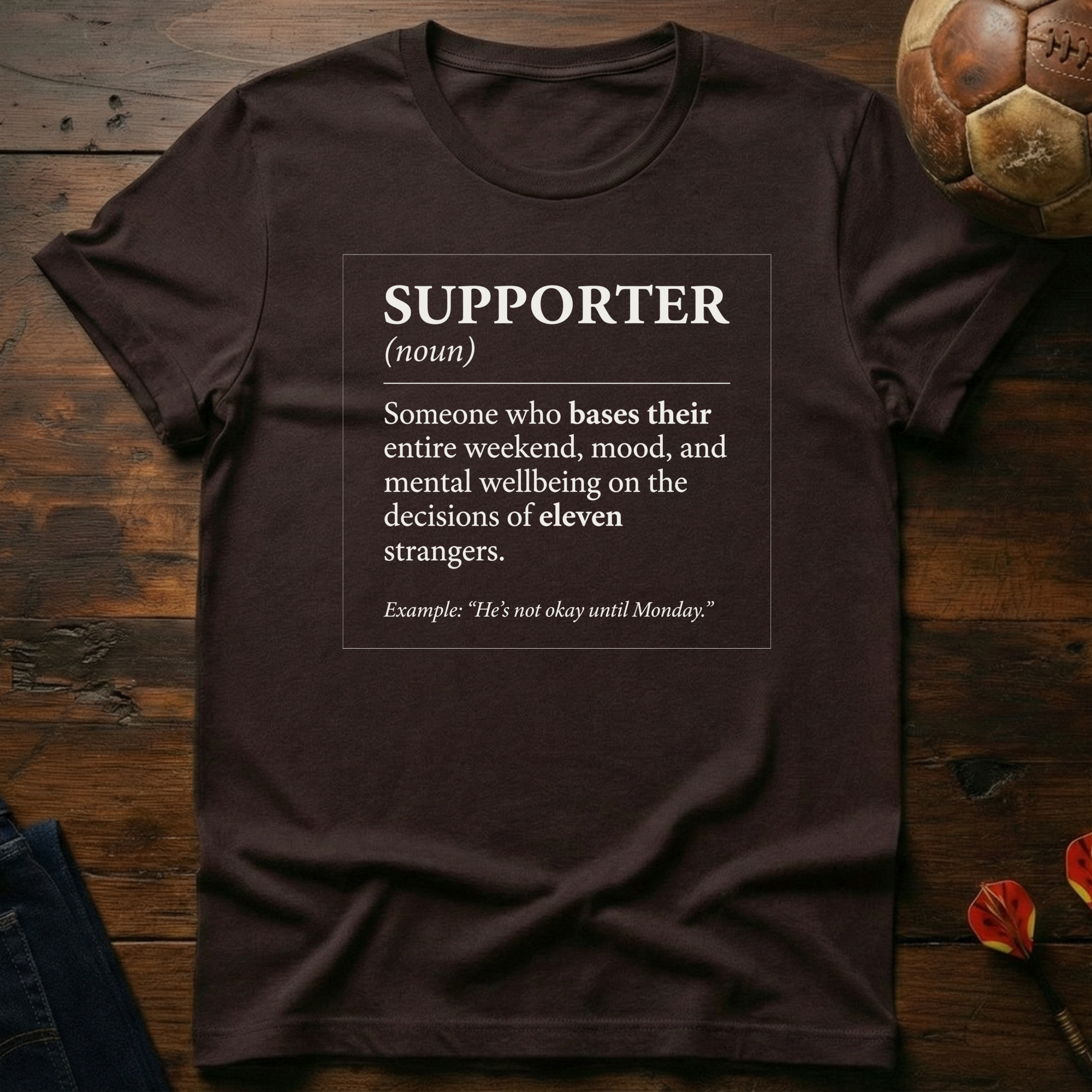 The Definition of A Supporter T-Shirt