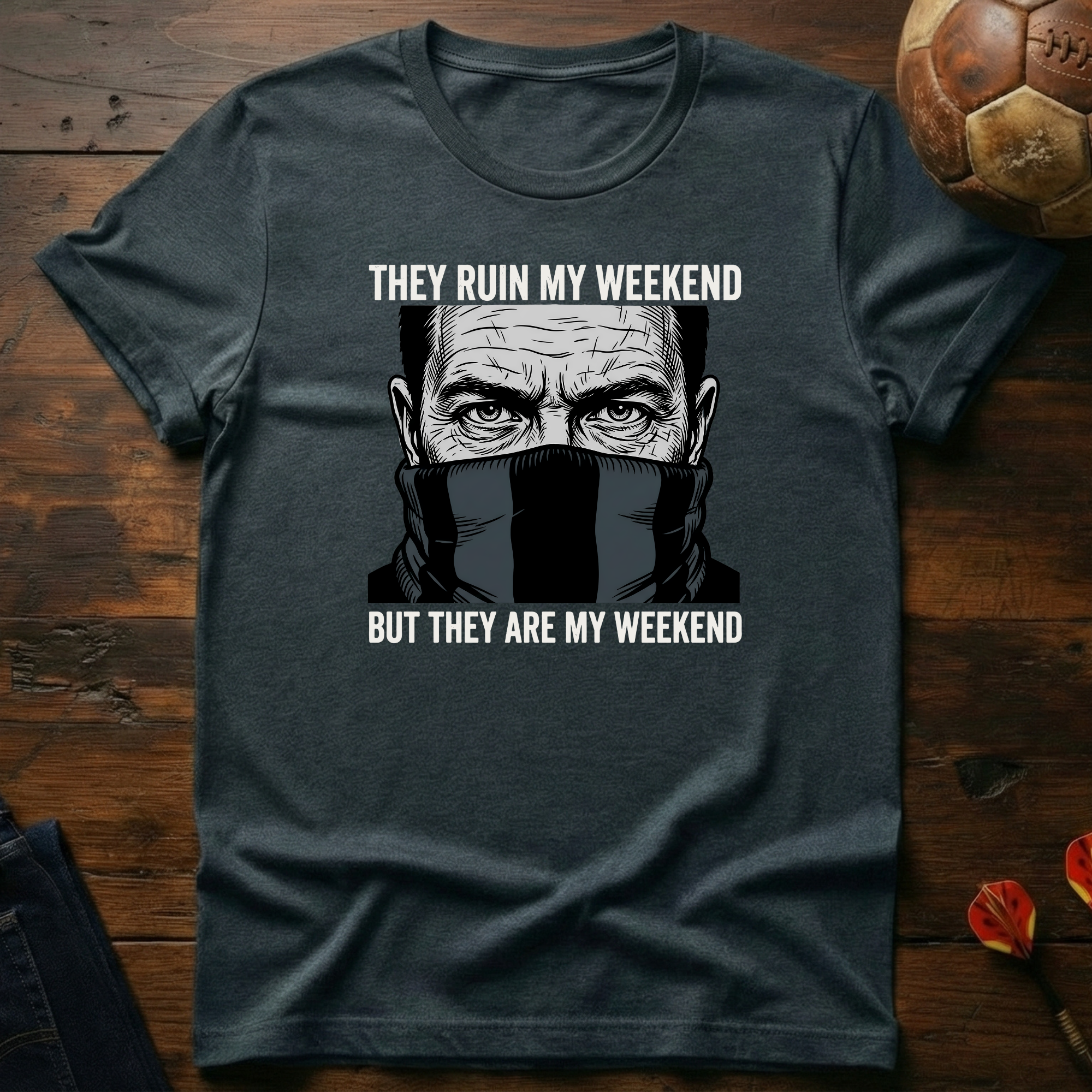 They Are My Weekend T-Shirt