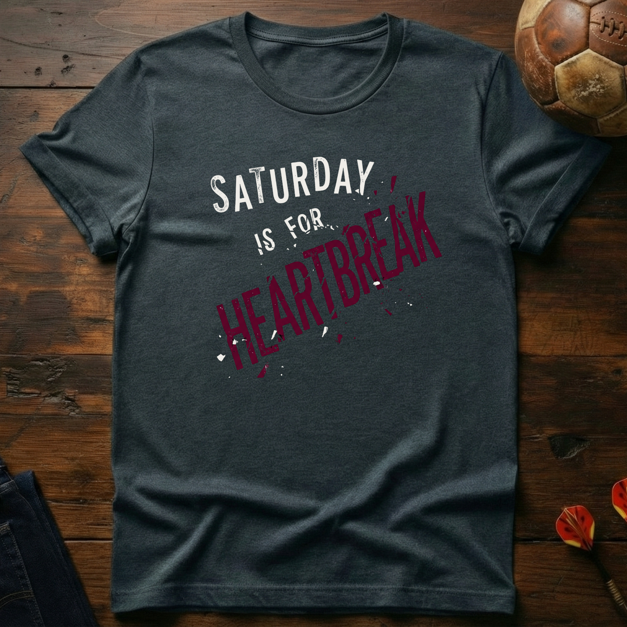 Saturday Is For Heartbreak T-Shirt
