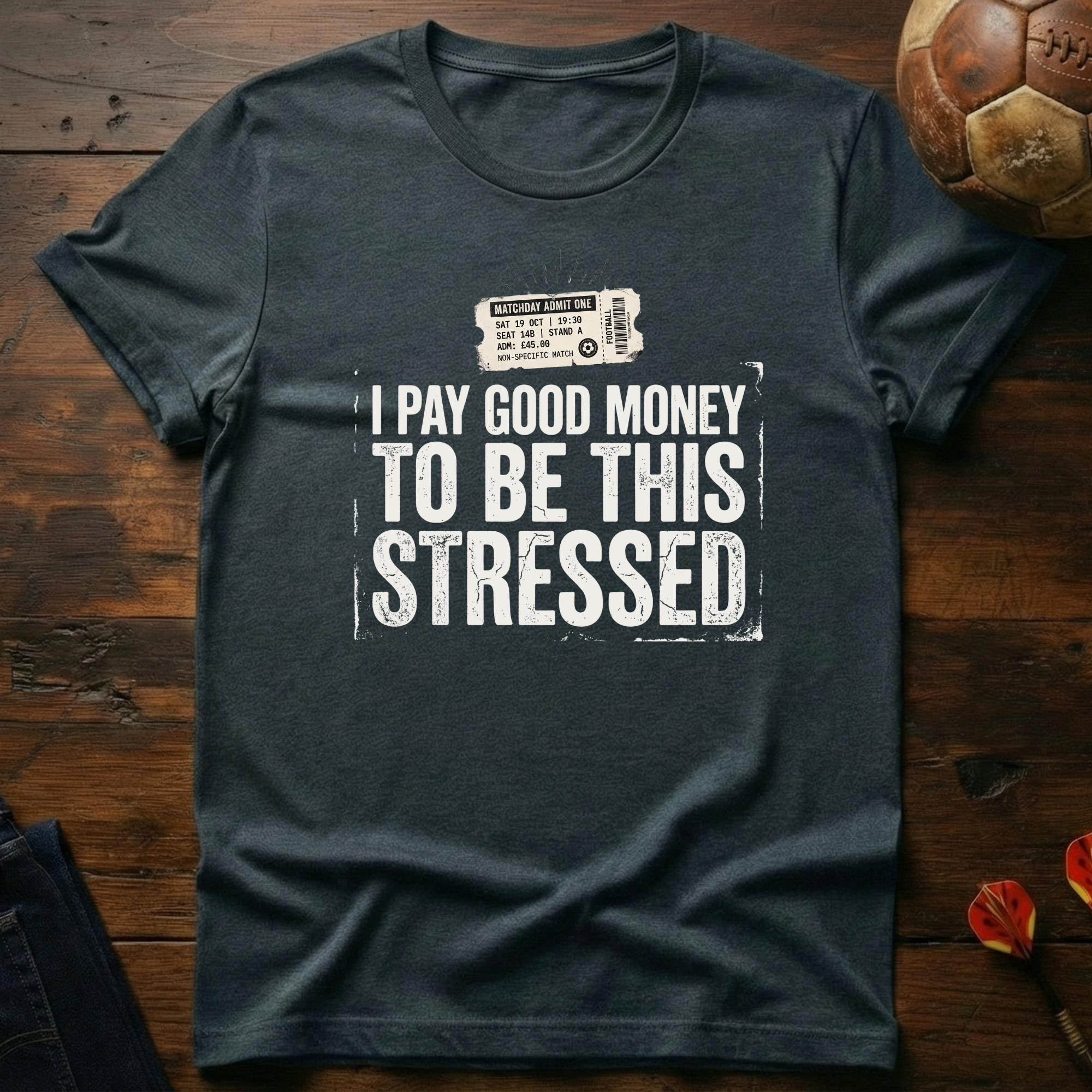 I Pay Good Money T-Shirt