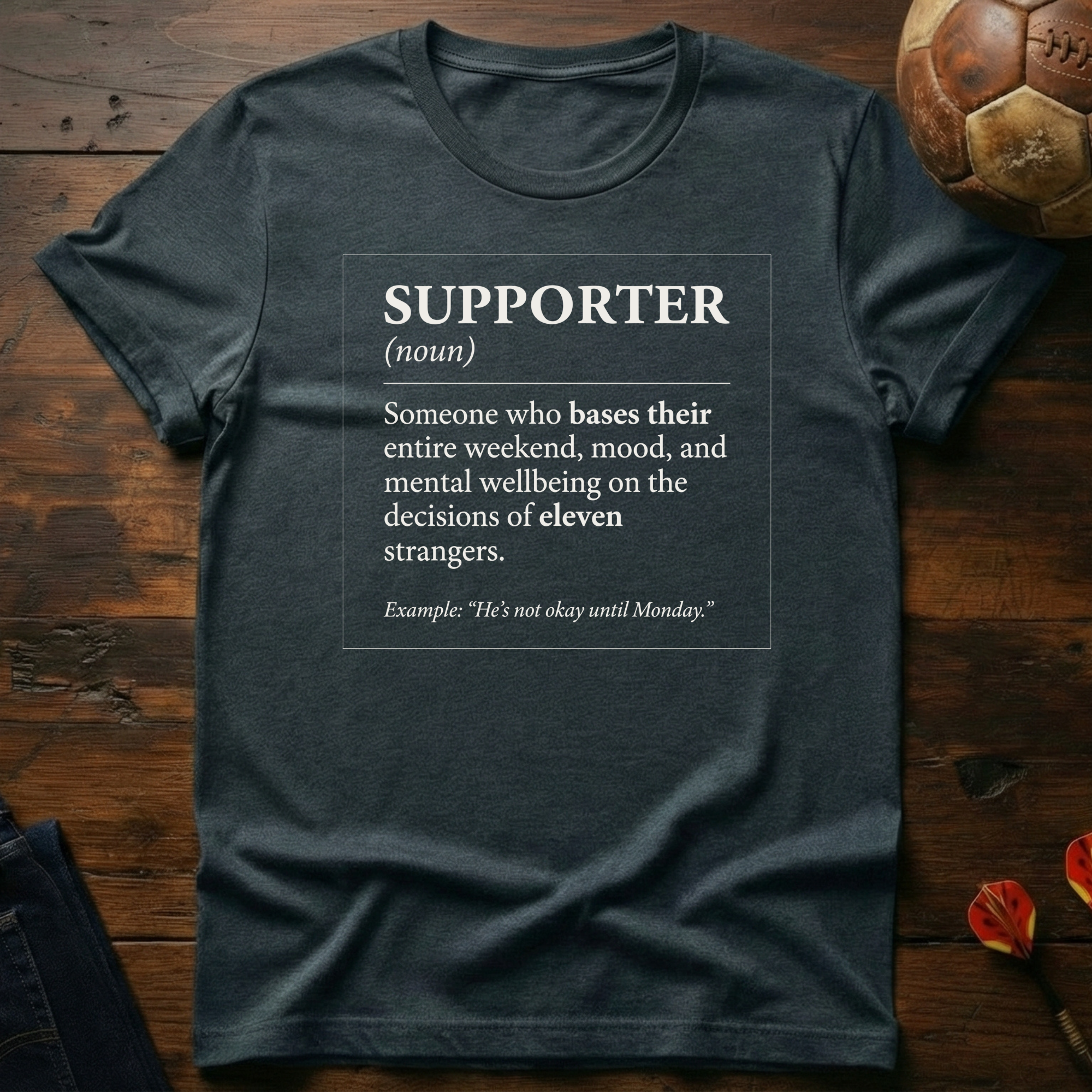 The Definition of A Supporter T-Shirt