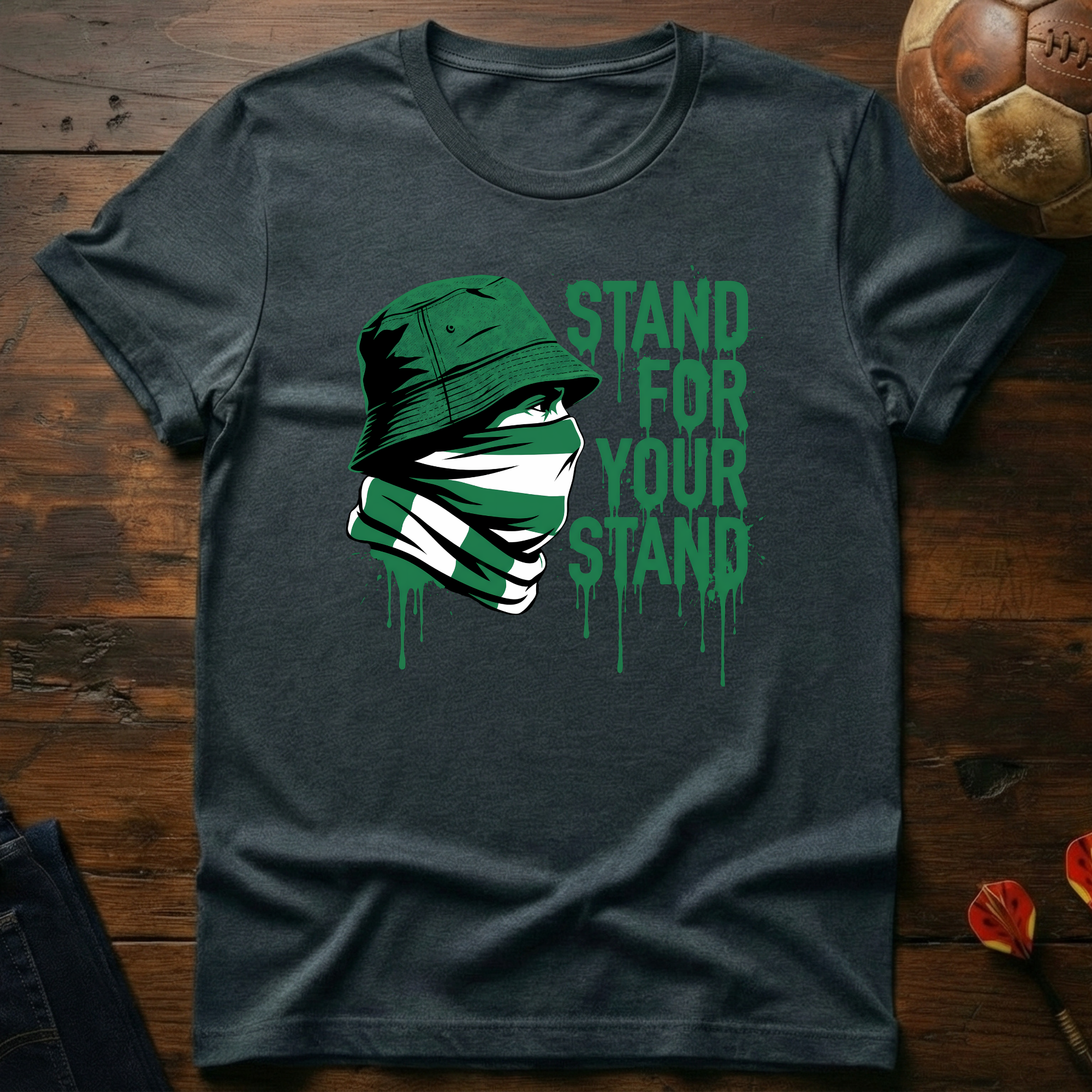 Stand For Your Stand - Green T-Shirt