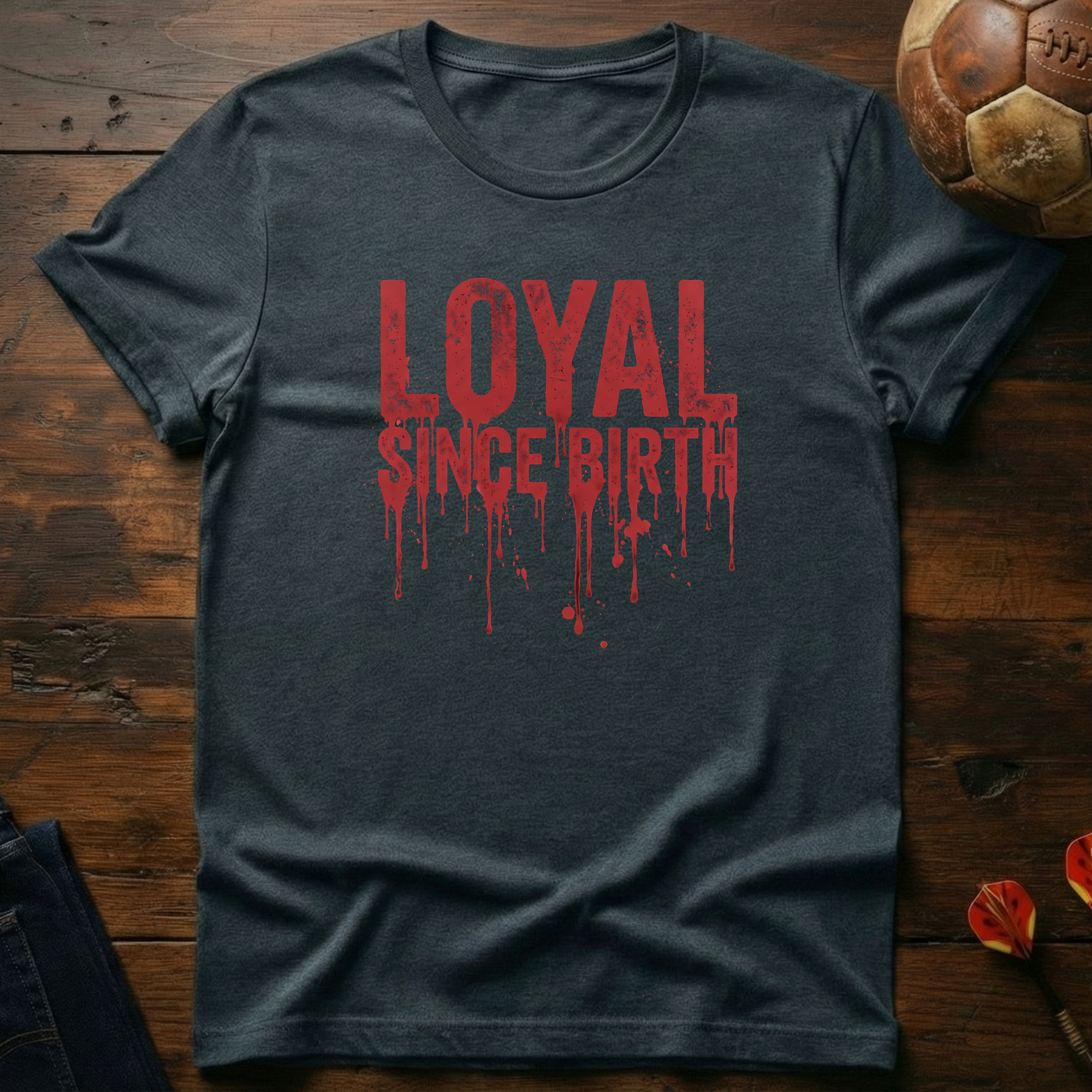 Loyal Since Birth Ultras T-Shirt