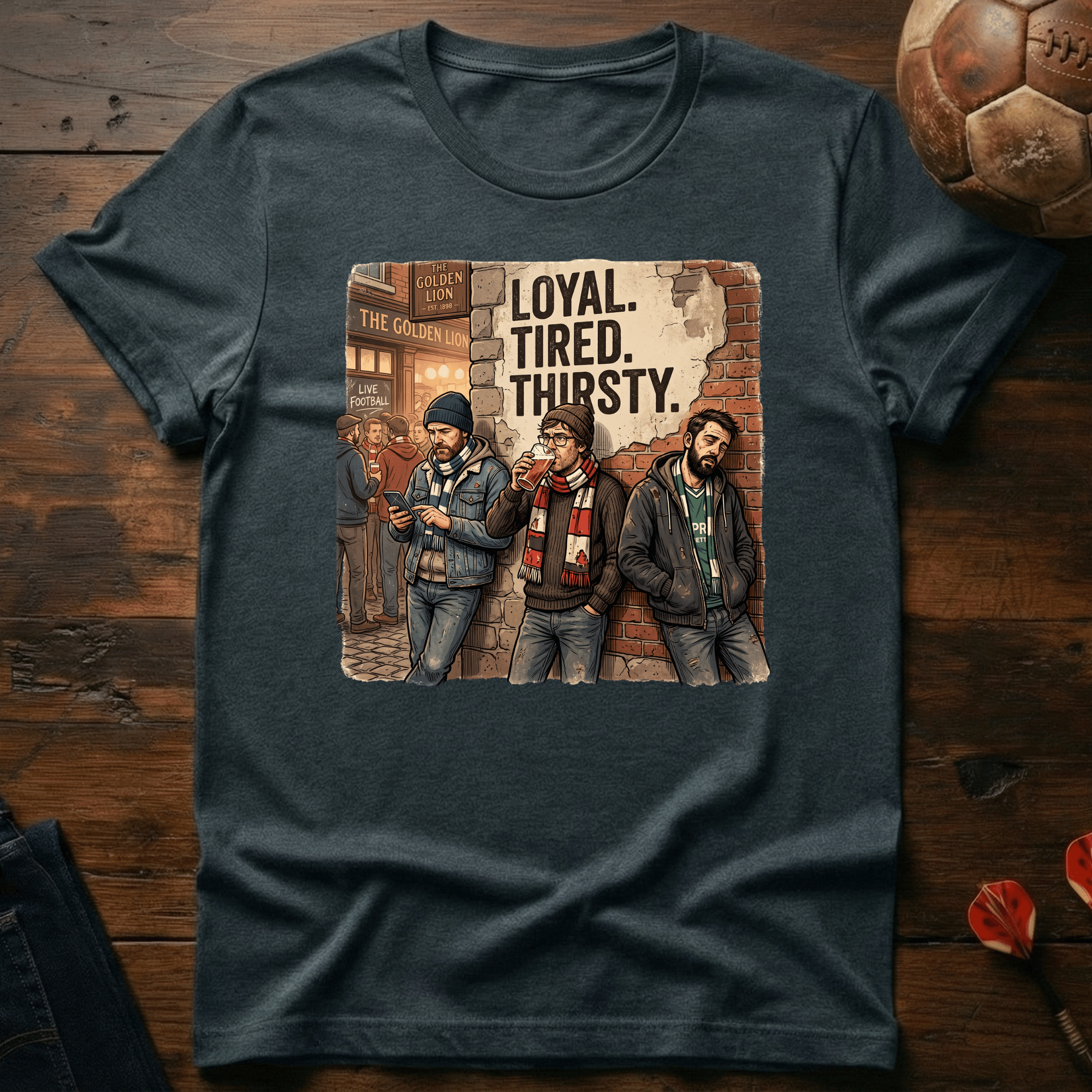 Loyal Tired Thirsty T-Shirt