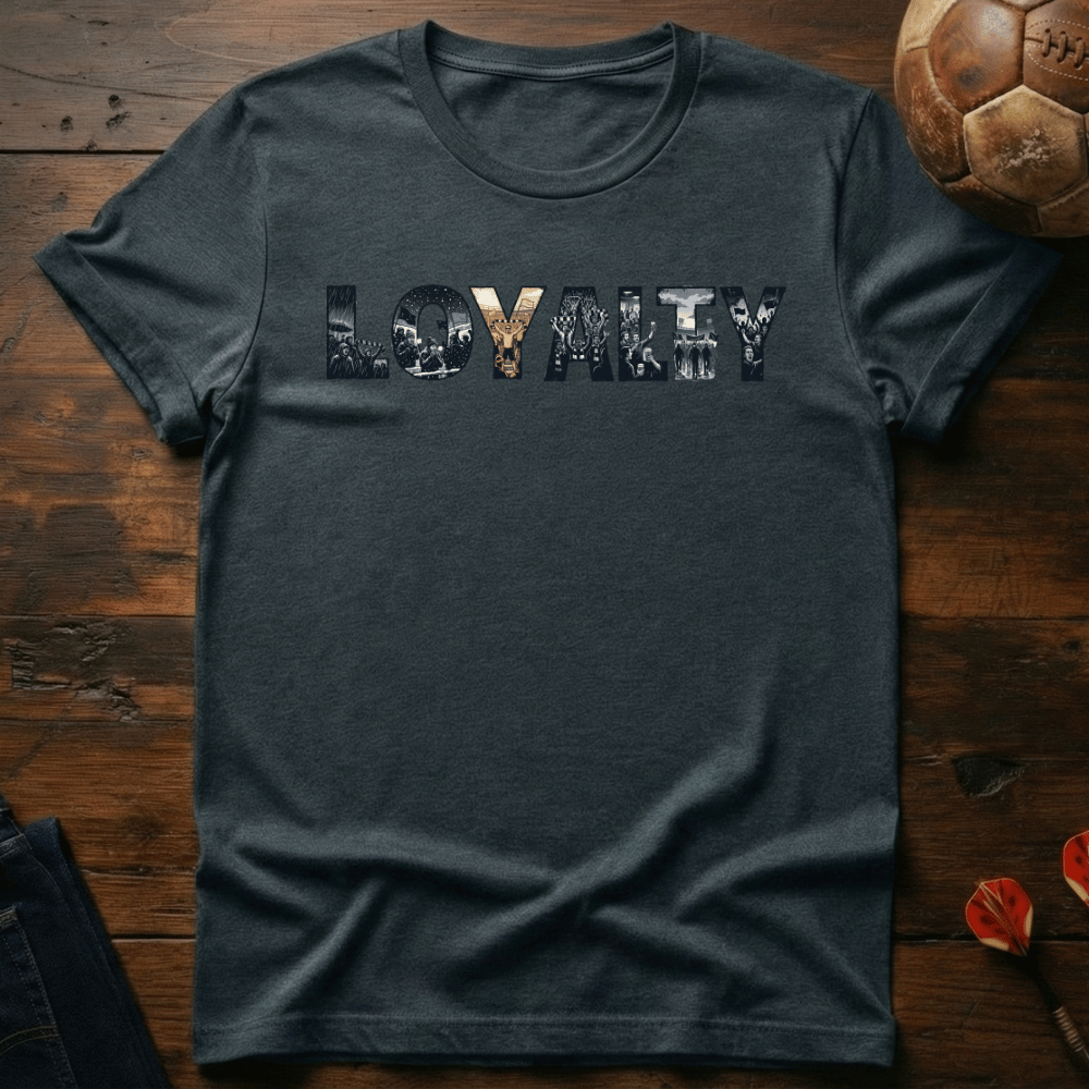 Loyalty T-Shirt