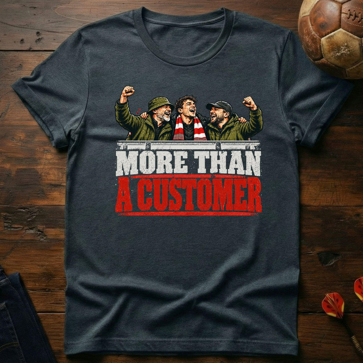 More Than Customer T-Shirt
