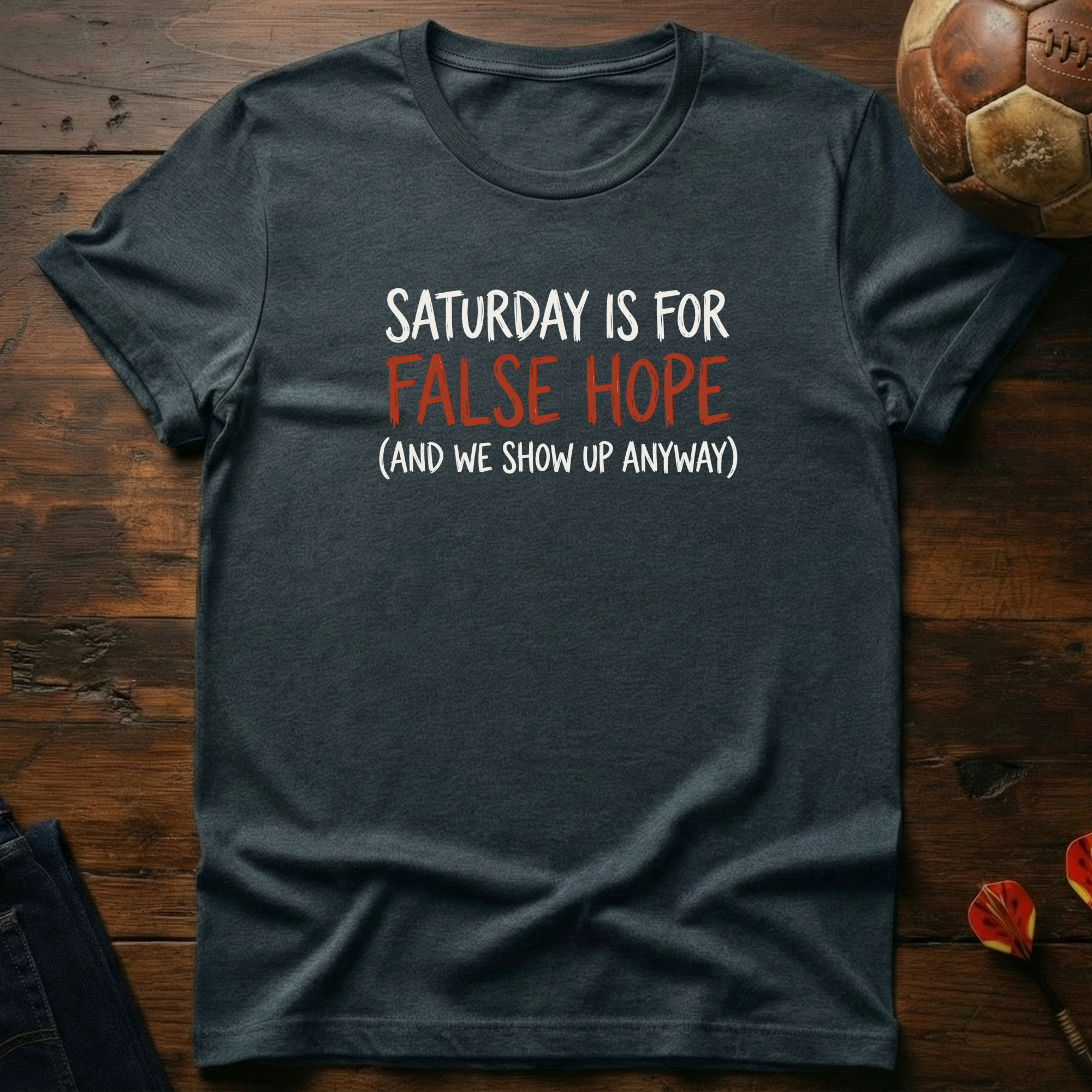 We Show Up Anyway T-Shirt