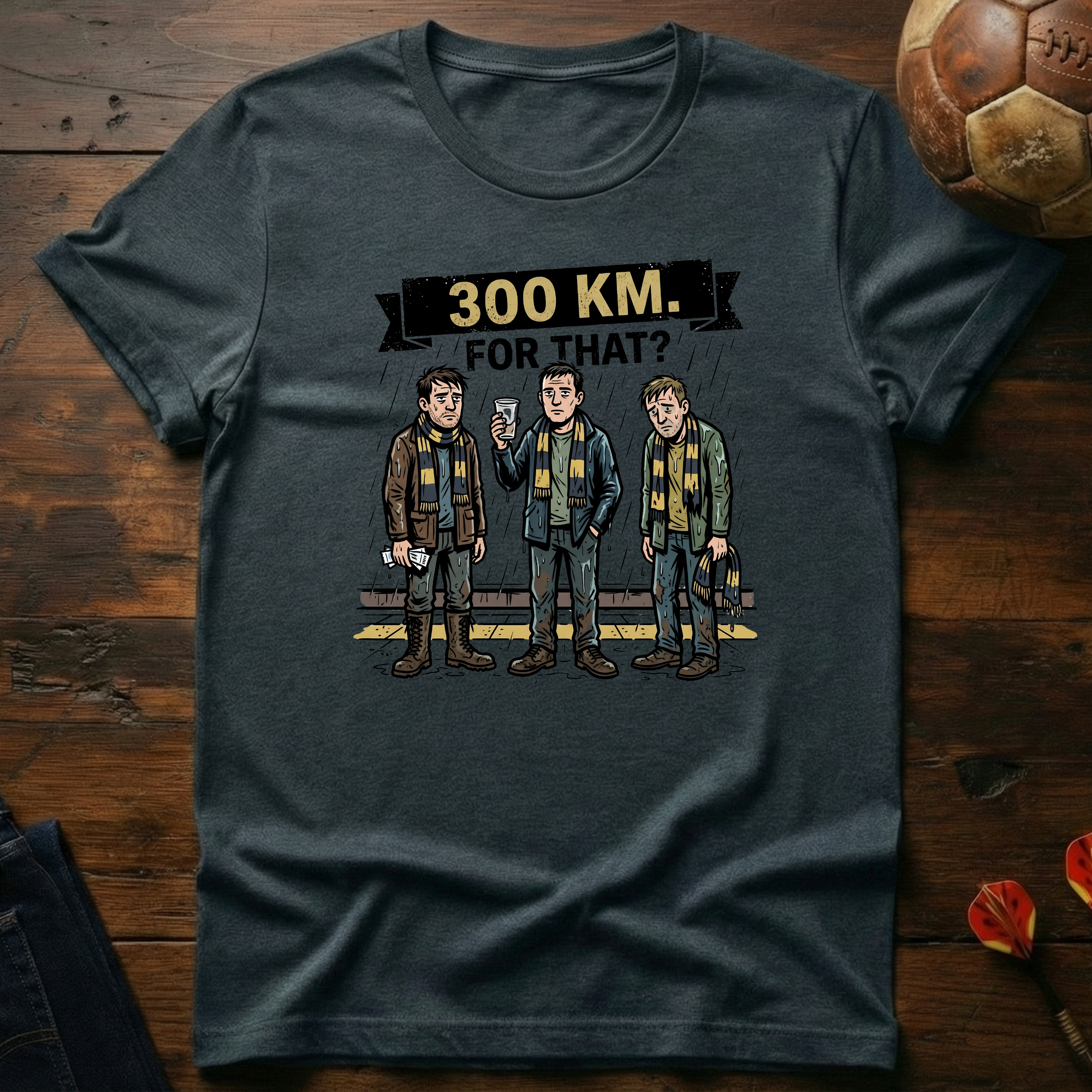 300km For That? T-Shirt