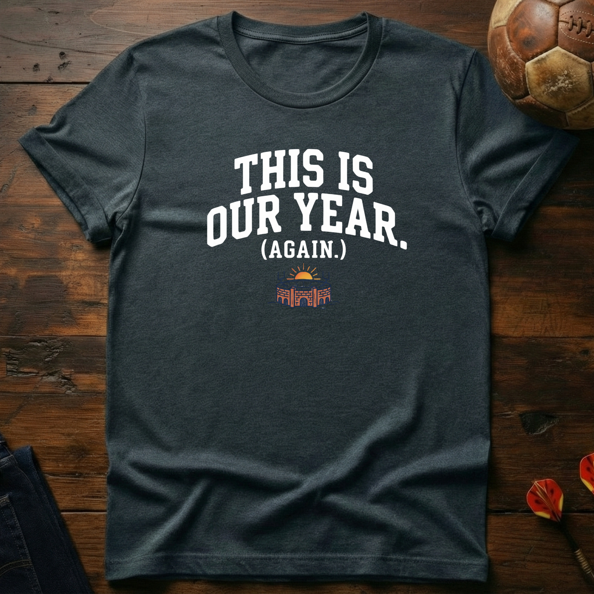 This Is Our Year (Again) T-Shirt
