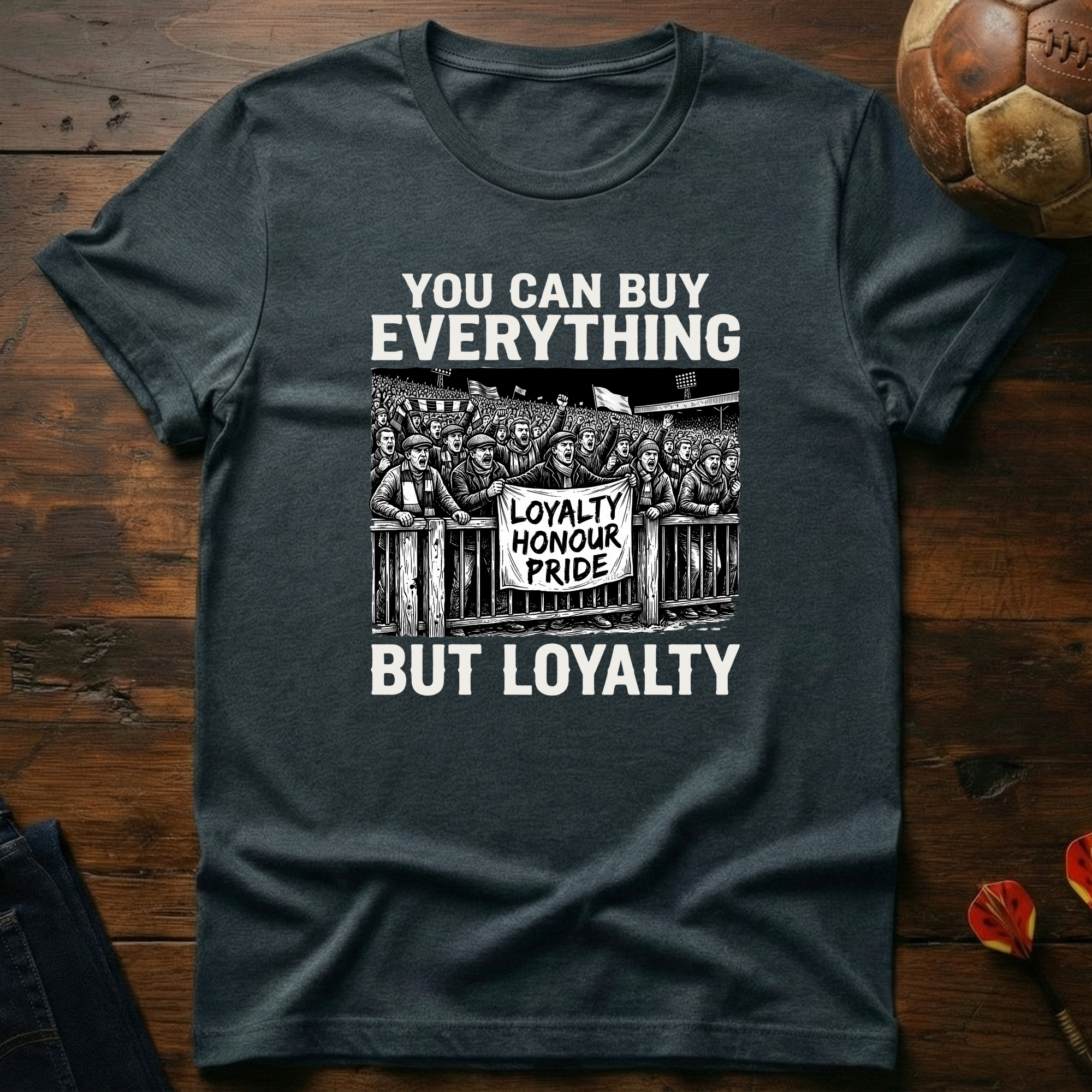 You Can't Buy Loyalty T-Shirt