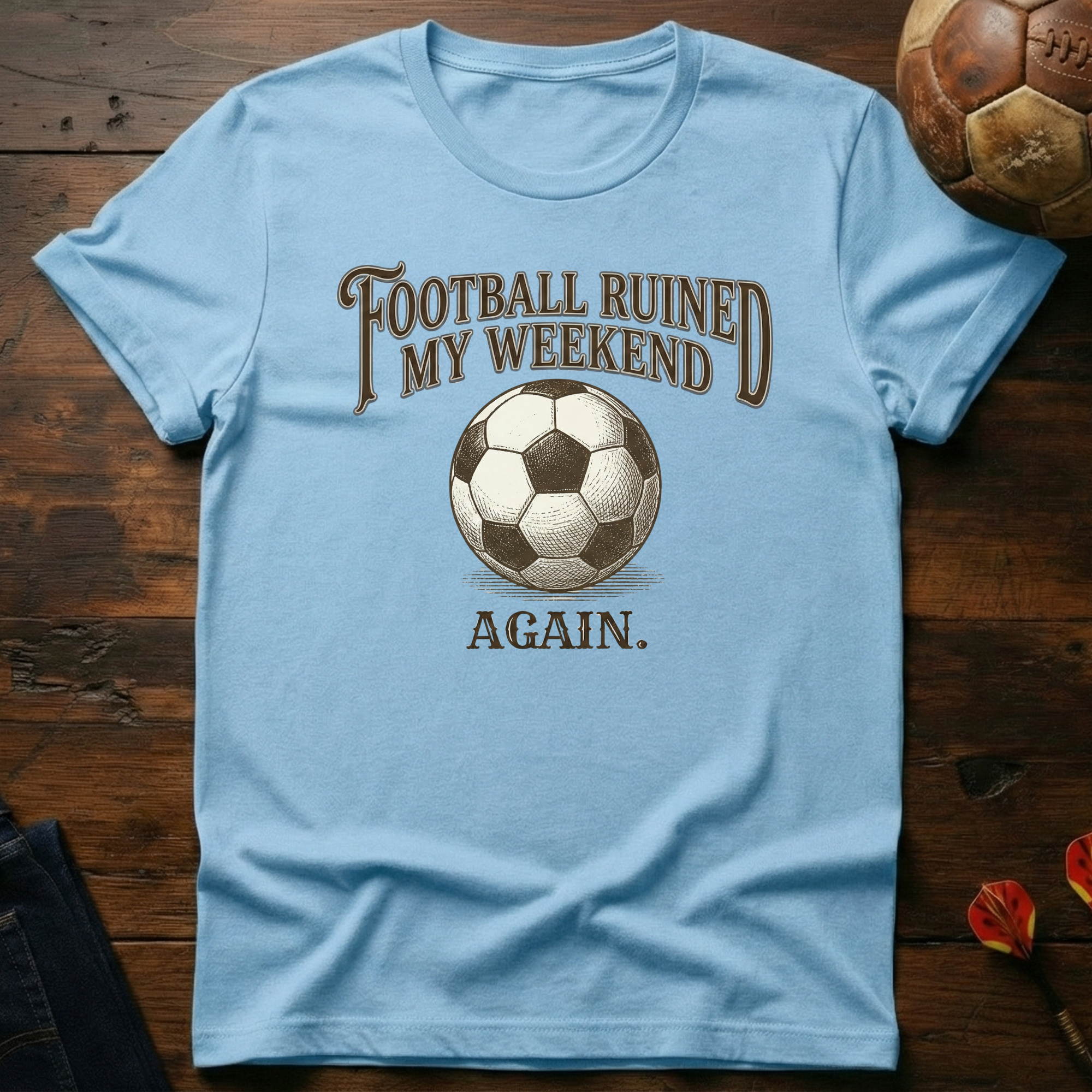 Football Ruined My Weekend Again T-Shirt