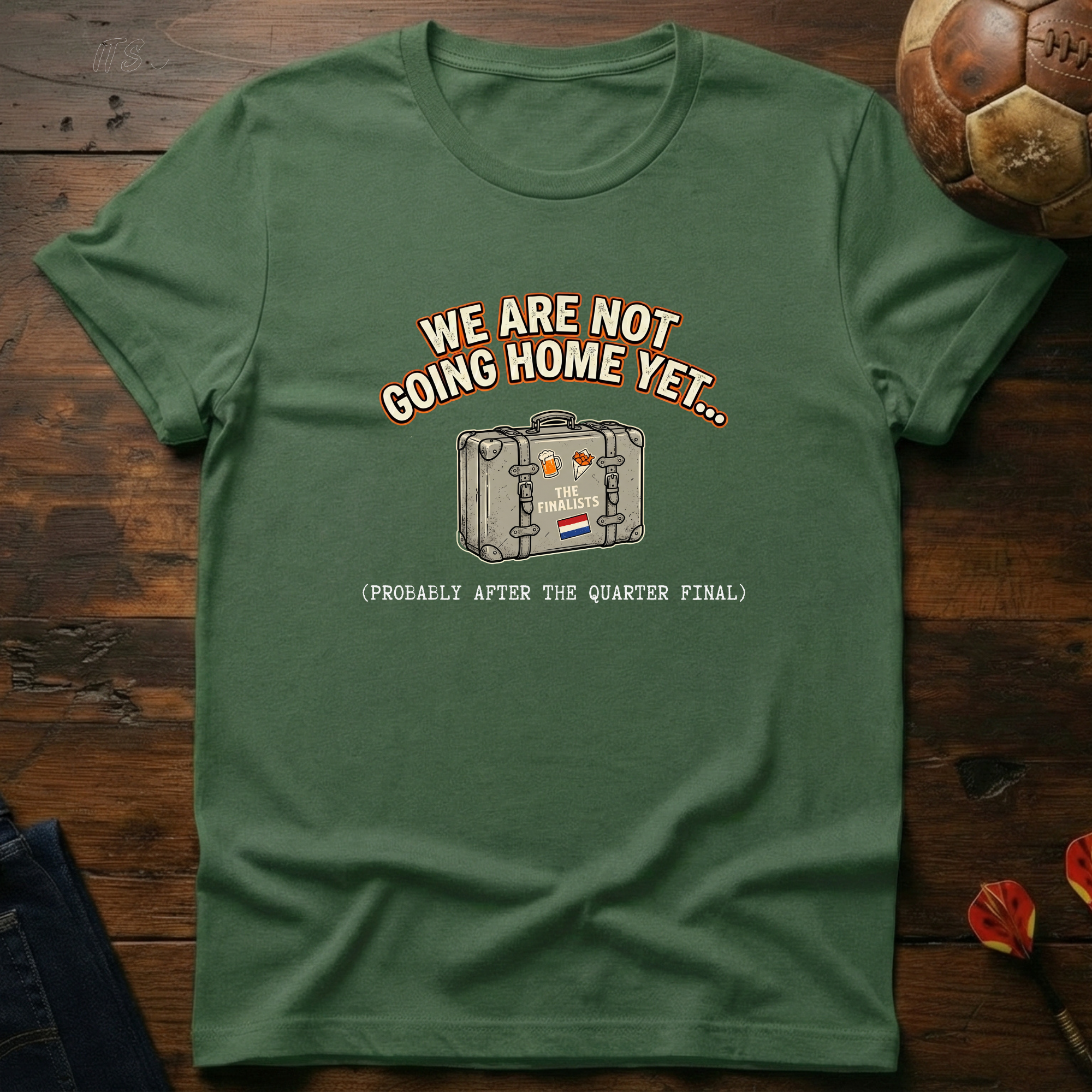 Holland Is Not Going Home Yet T-Shirt