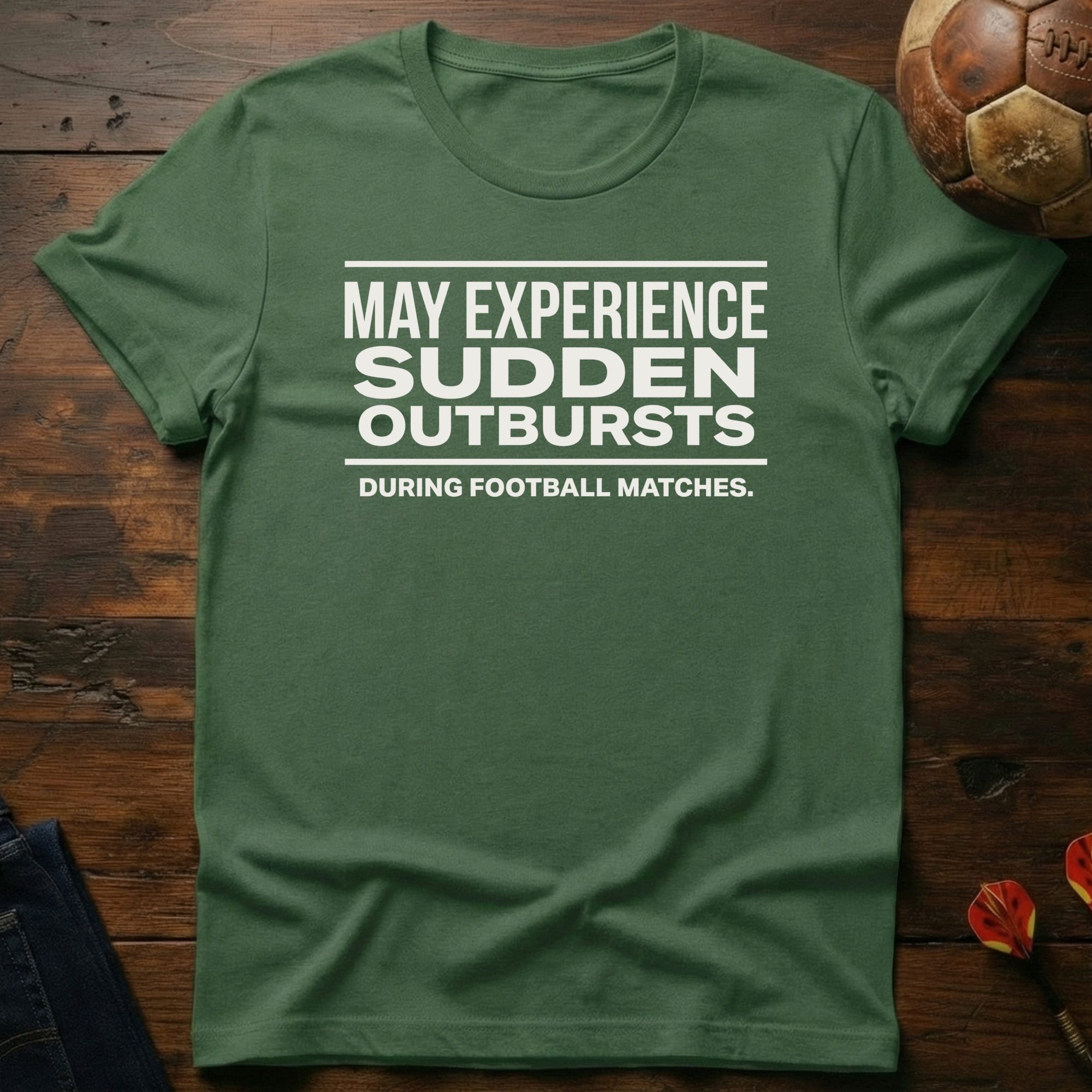 May Experience Sudden Outbursts T-Shirt