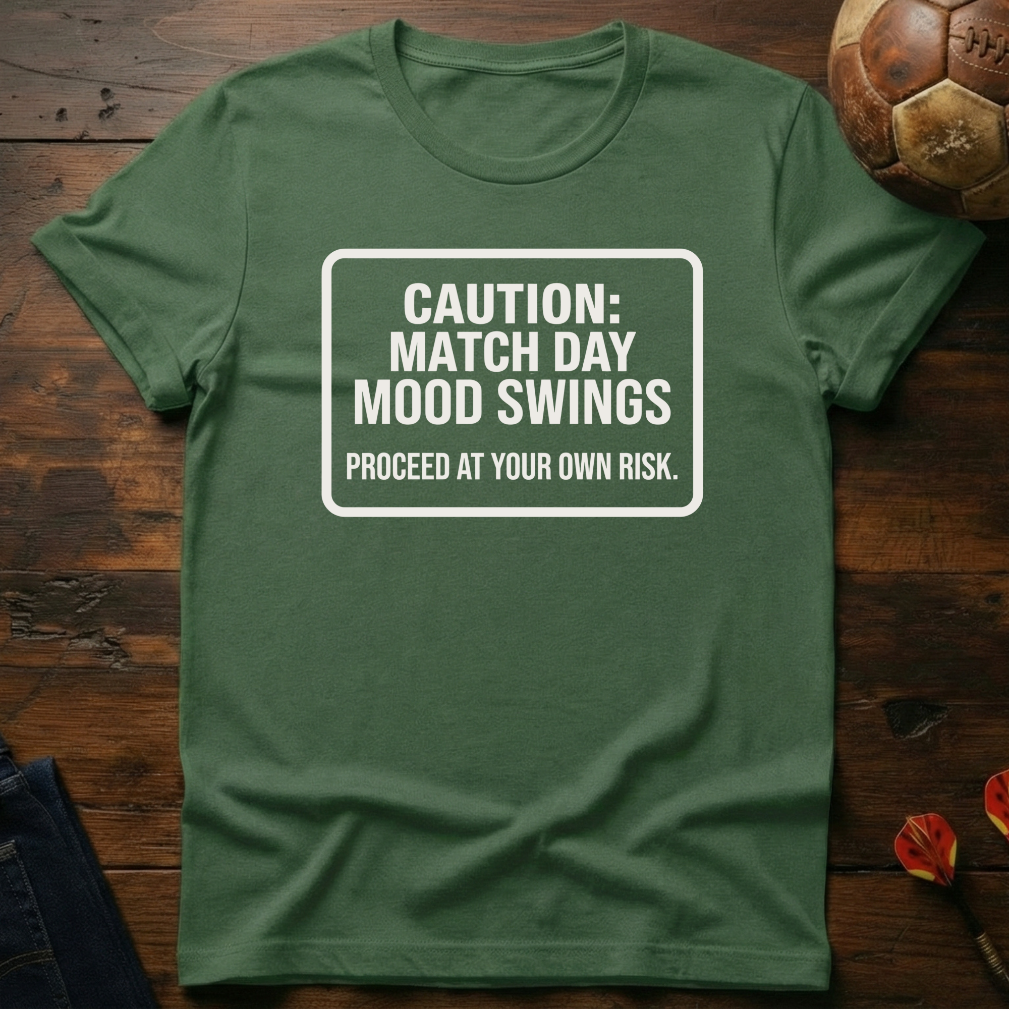 Caution: Match Day Mood Swings T-Shirt