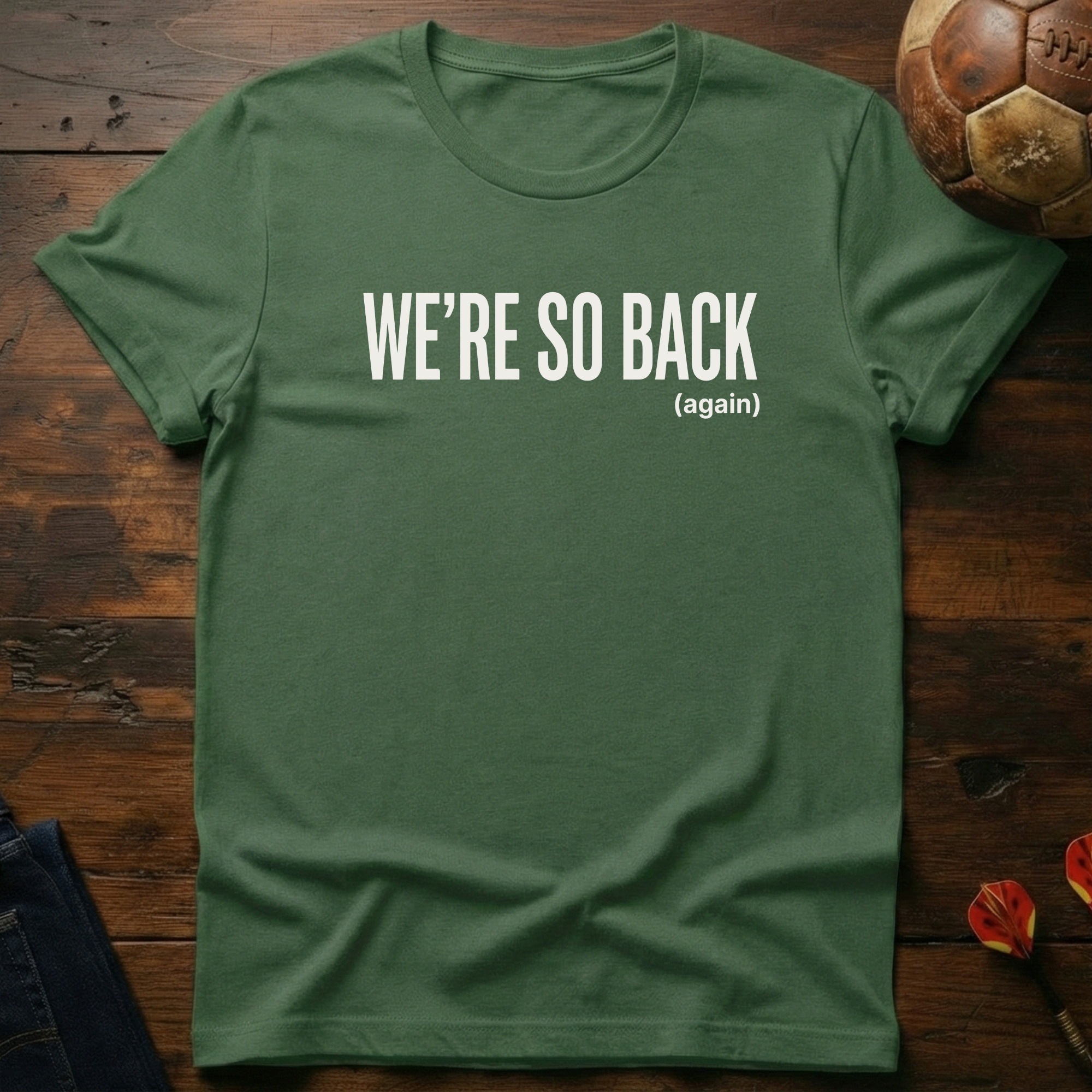 We're So Back (again) T-Shirt