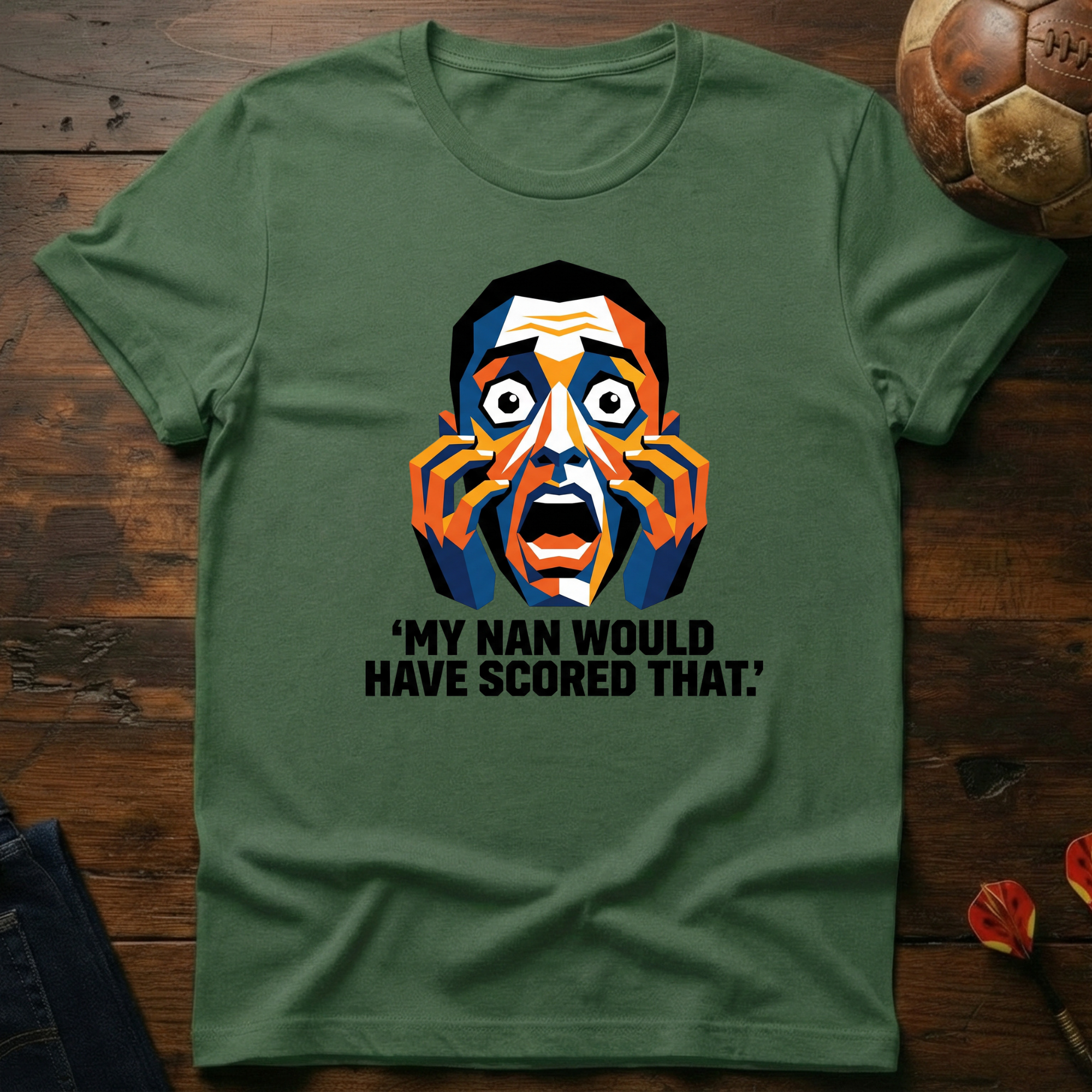 My Nan Would Have Scored T-Shirt