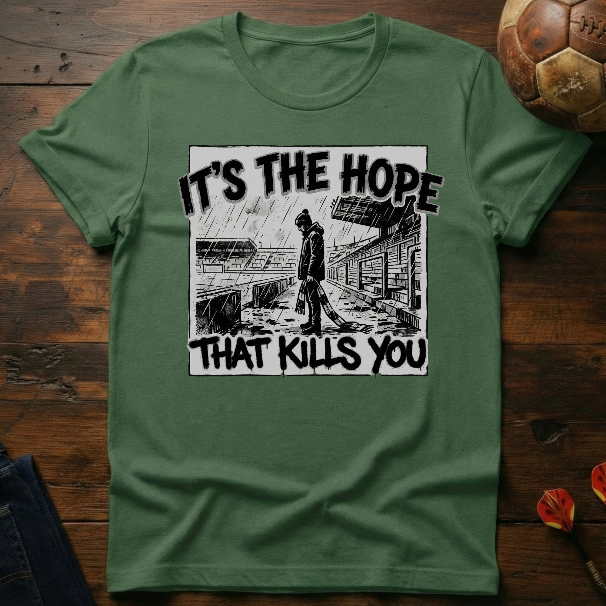 It's The Hope That Kills You graphic T-Shirt