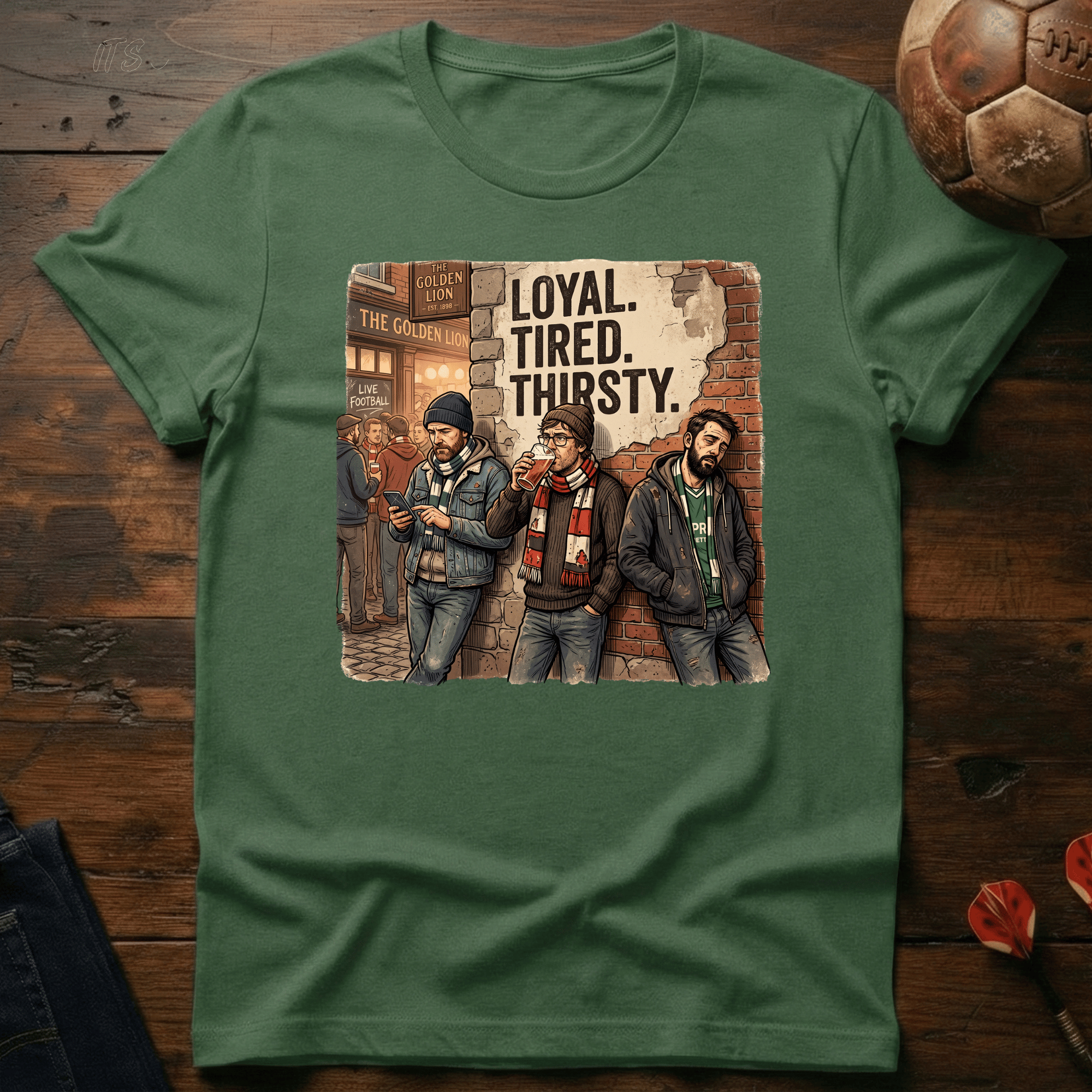 Loyal Tired Thirsty T-Shirt