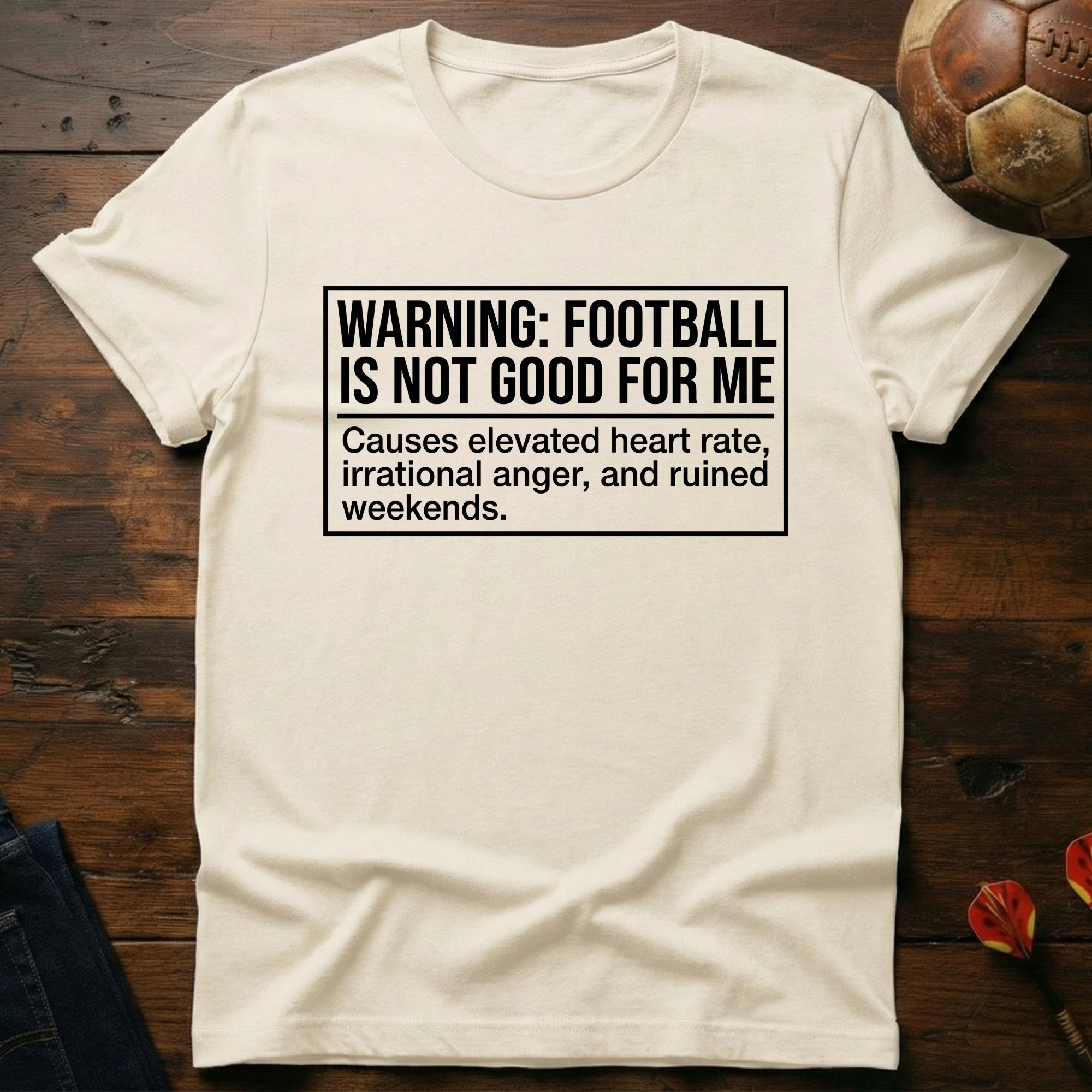 Football is Not Good for Me T-Shirt