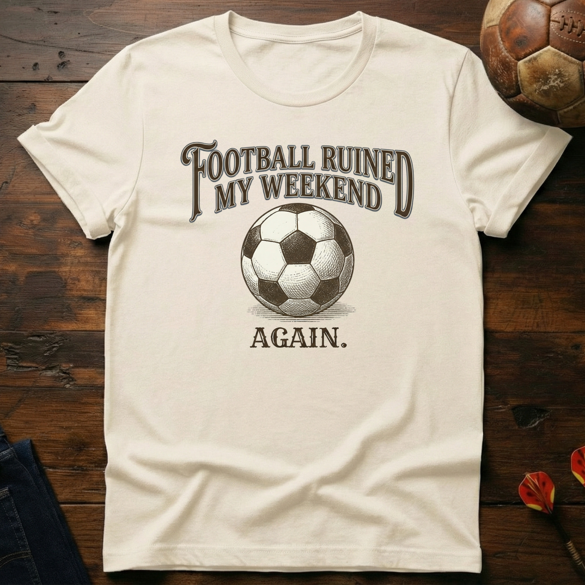 Football Ruined My Weekend Again T-Shirt
