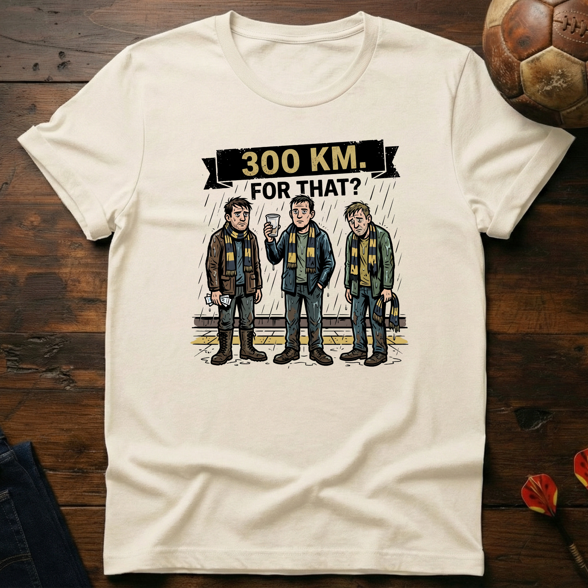 300km For That? T-Shirt