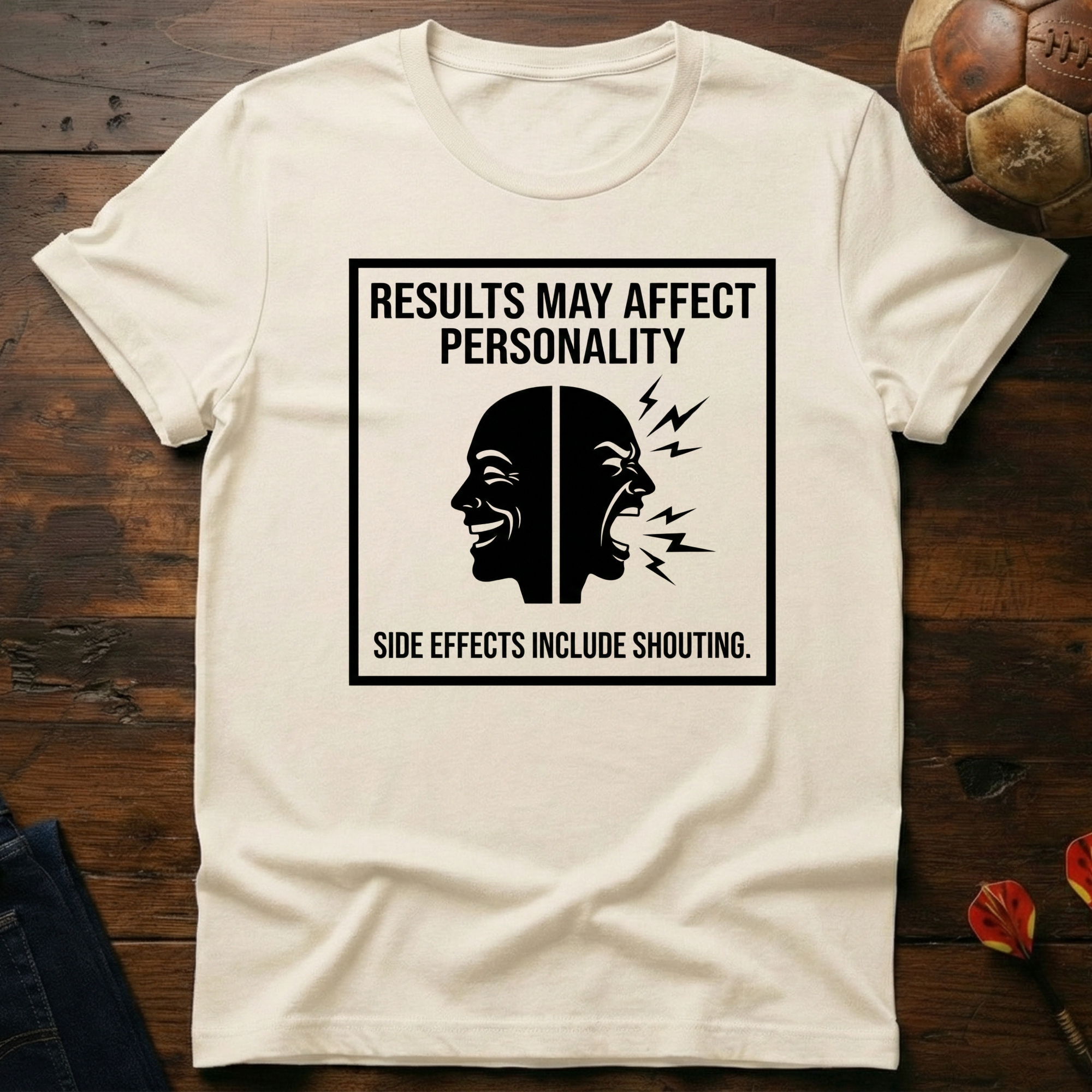 Side Effects Include Shouting T-Shirt
