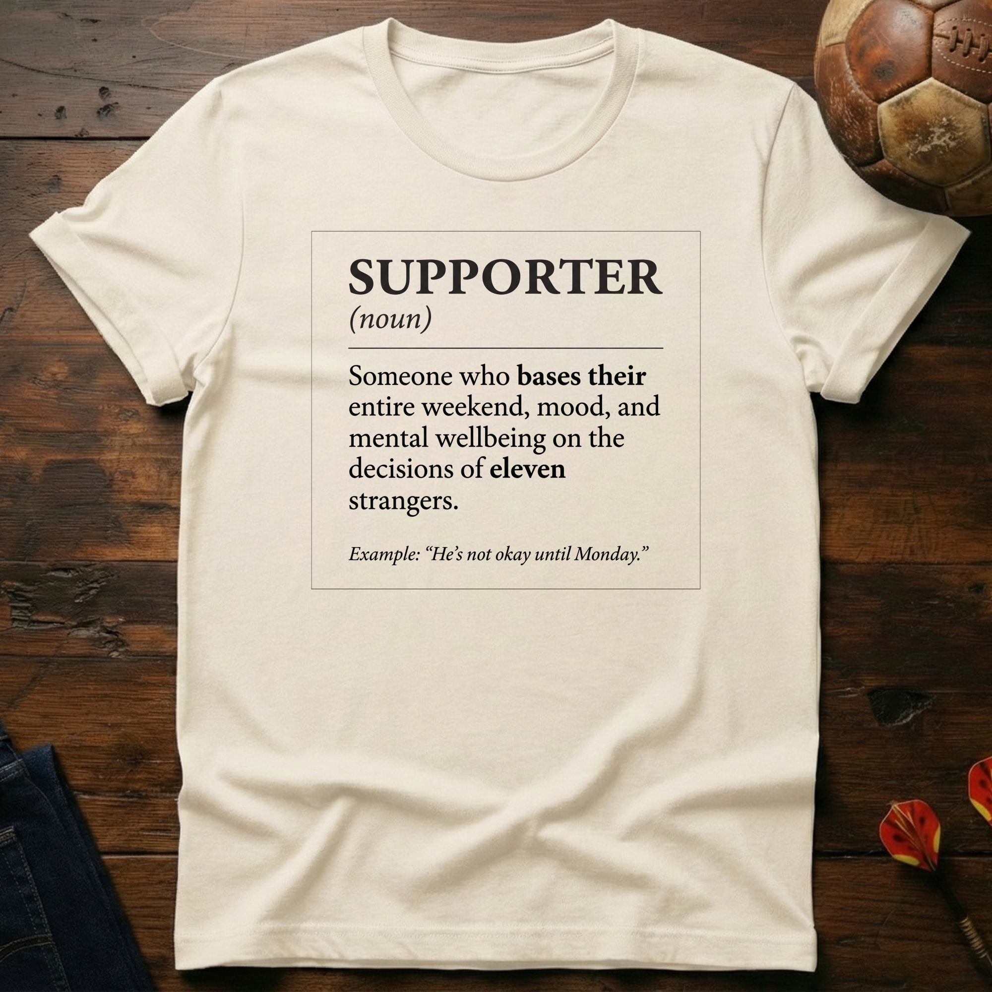 The Definition of A Supporter T-Shirt