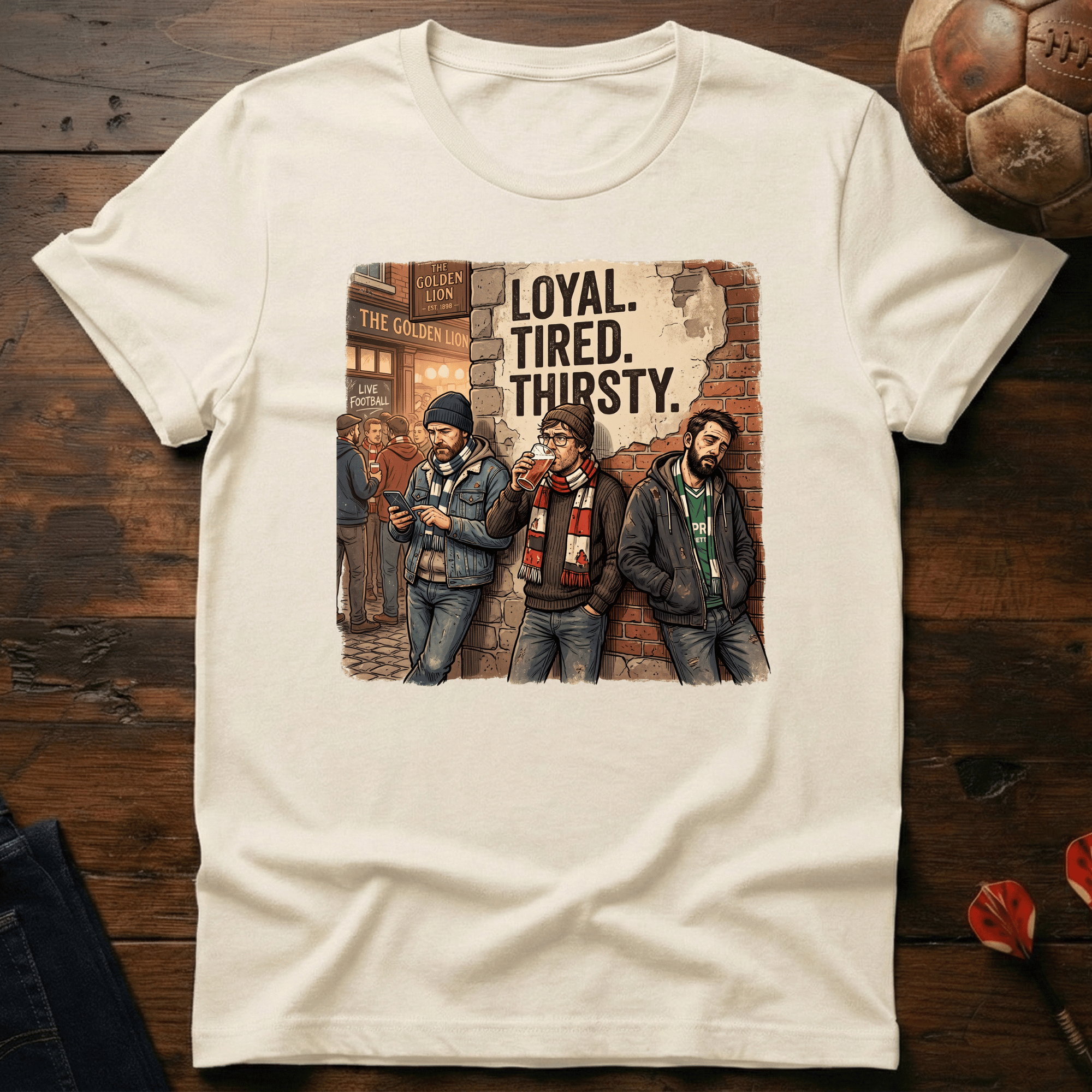 Loyal Tired Thirsty T-Shirt