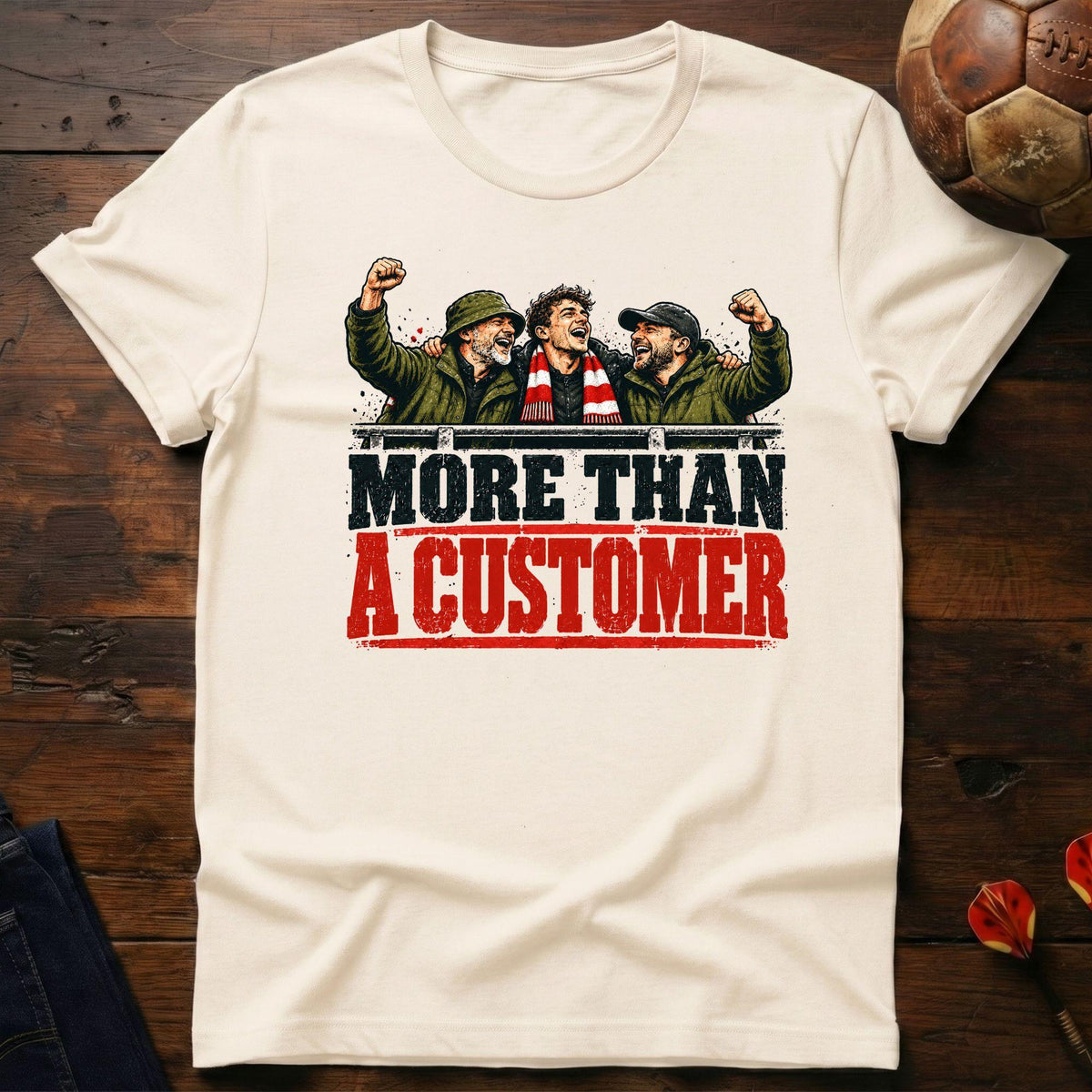 More Than Customer T-Shirt