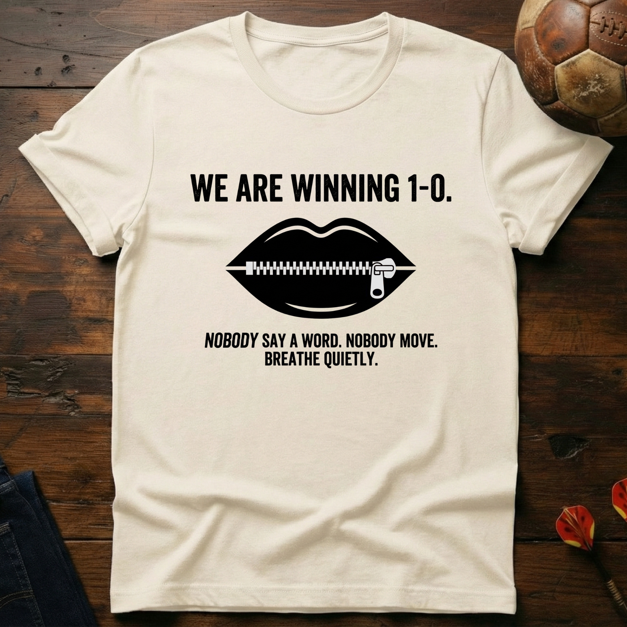 Nobody Say A Word T-Shirt