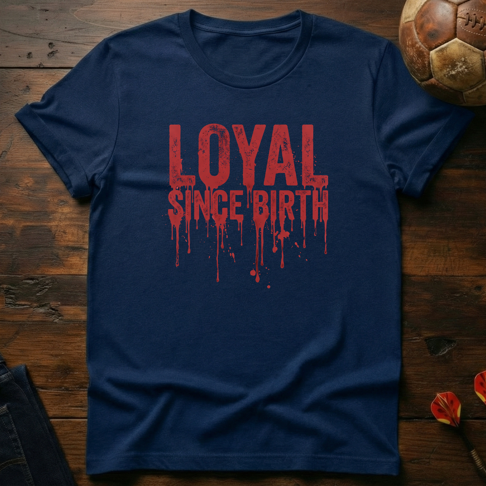 Loyal Since Birth Ultras T-Shirt