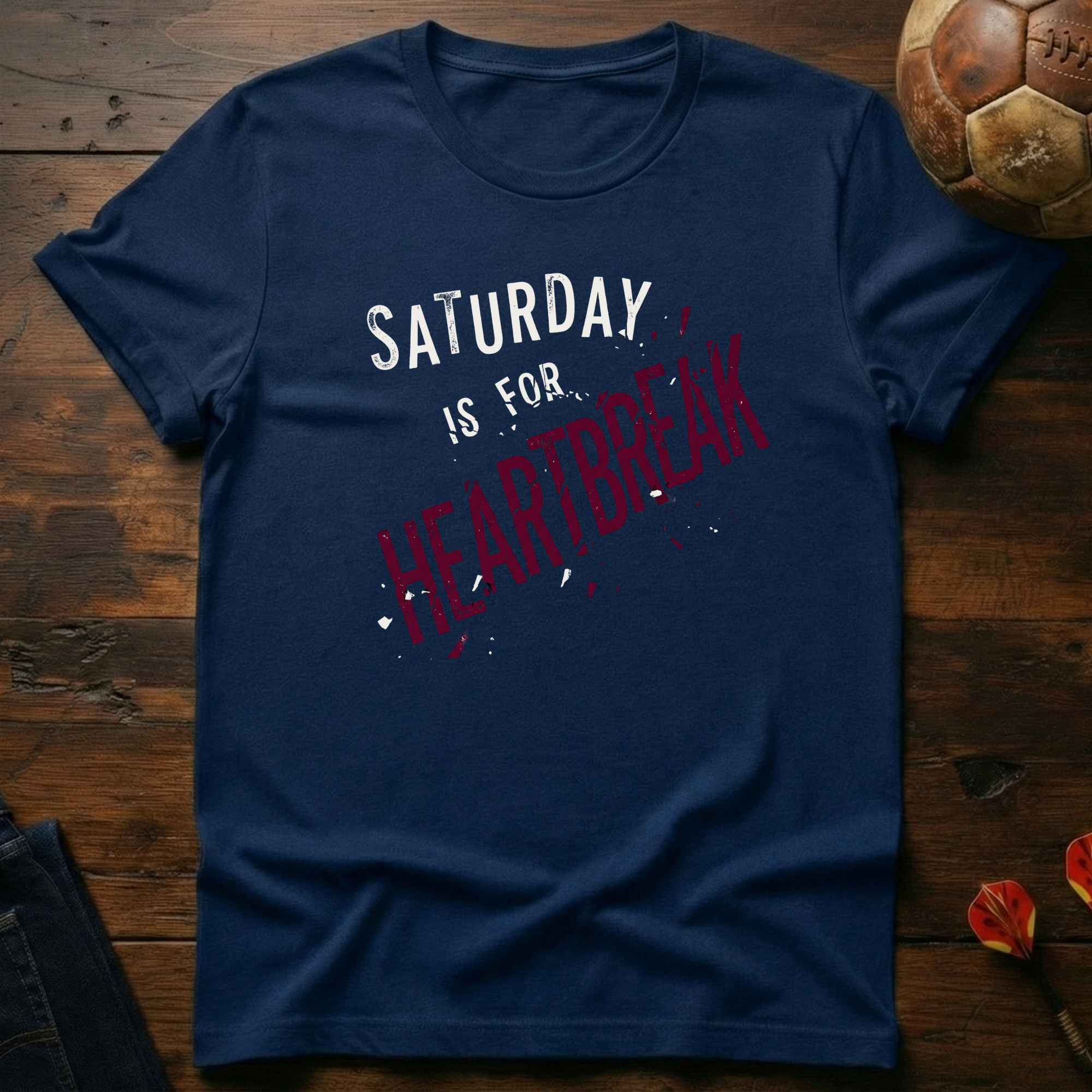 Saturday Is For Heartbreak T-Shirt
