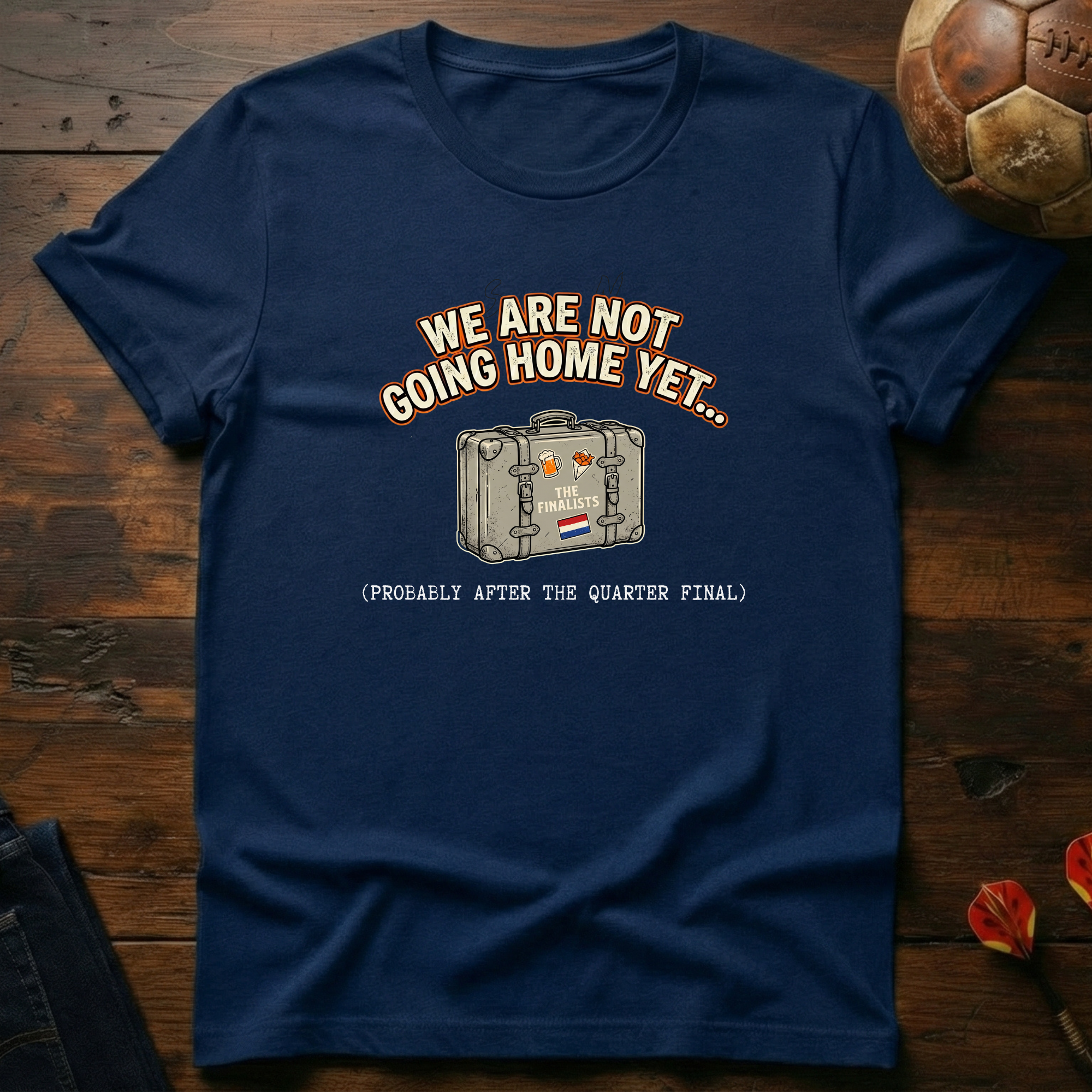 Holland Is Not Going Home Yet T-Shirt