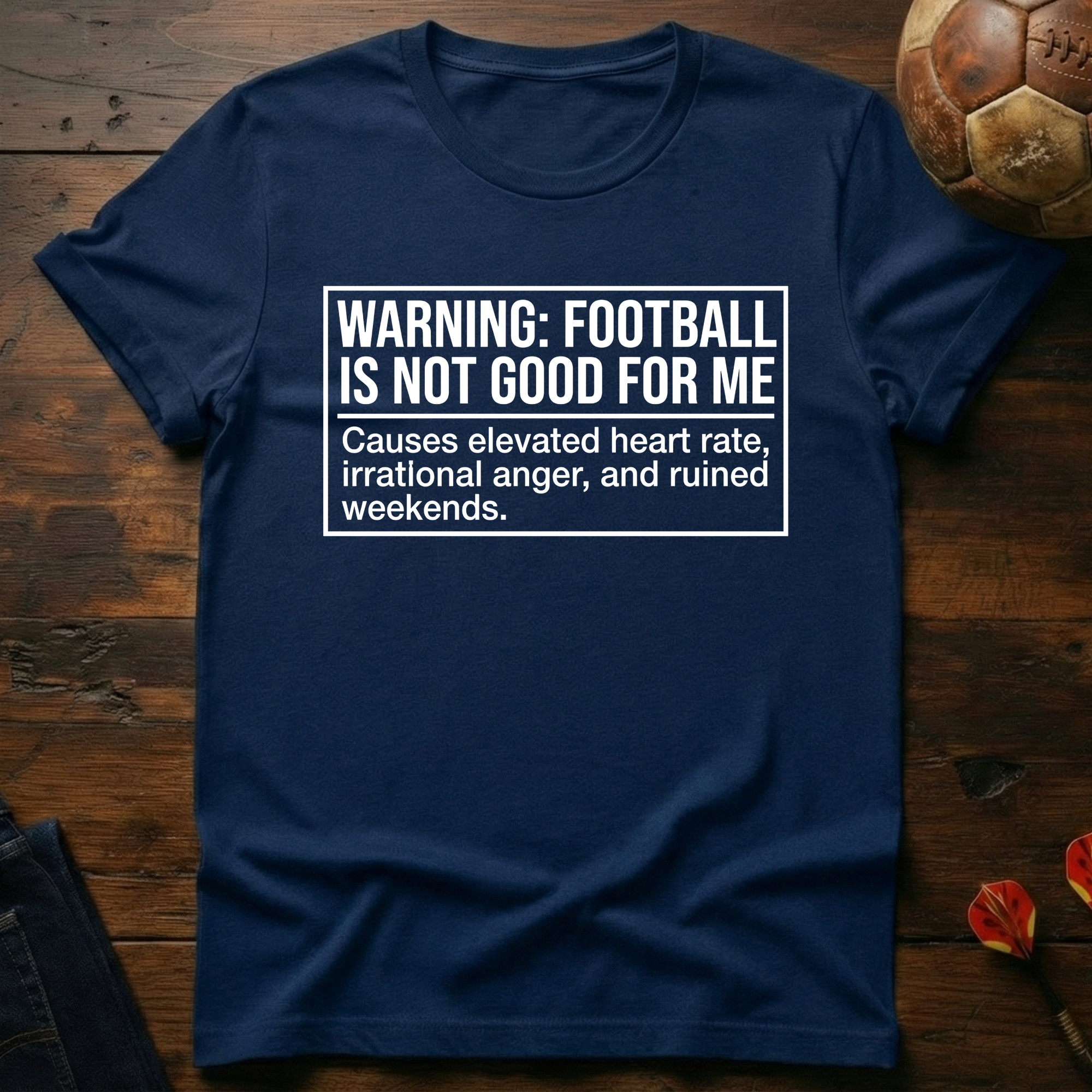 Football is Not Good for Me T-Shirt