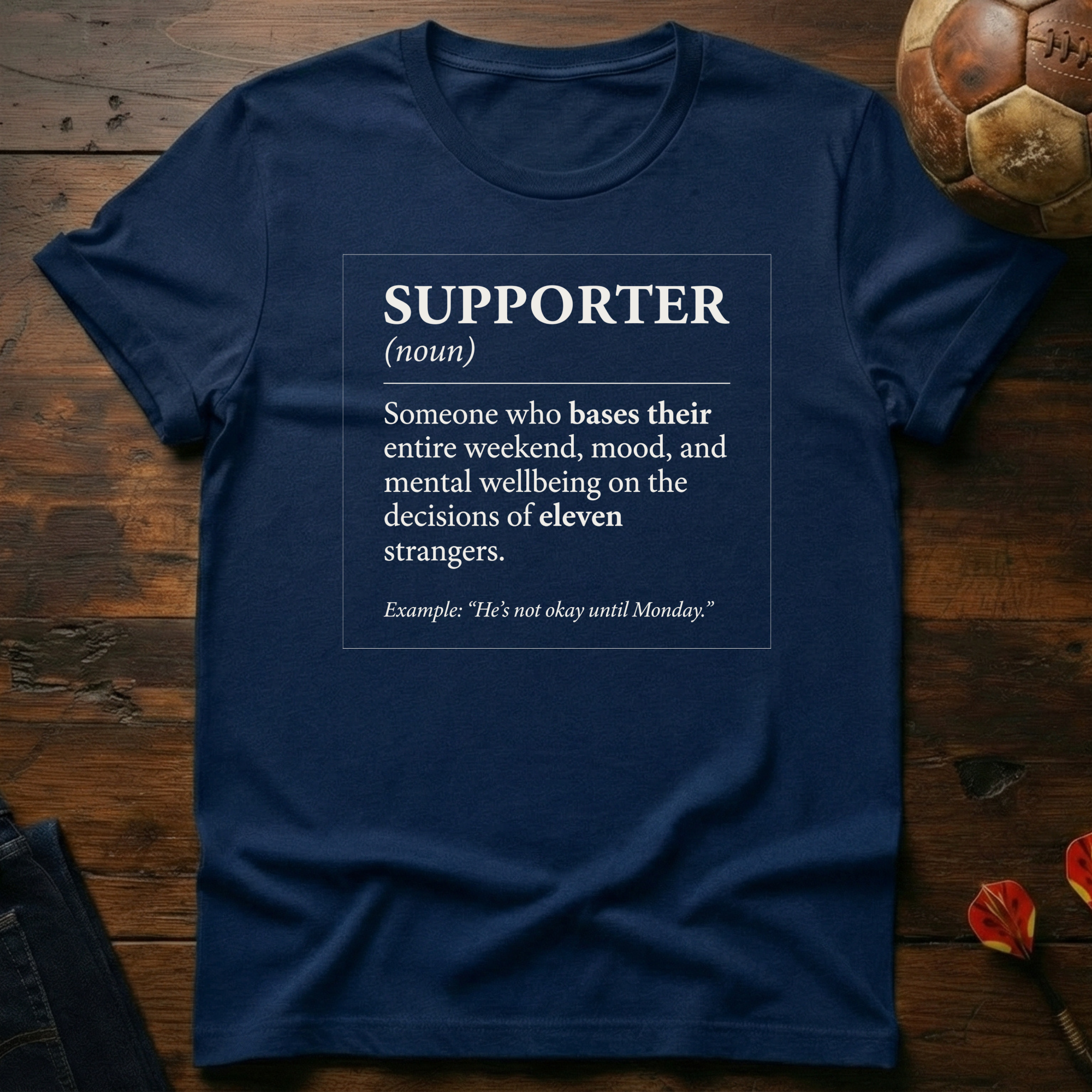 The Definition of A Supporter T-Shirt
