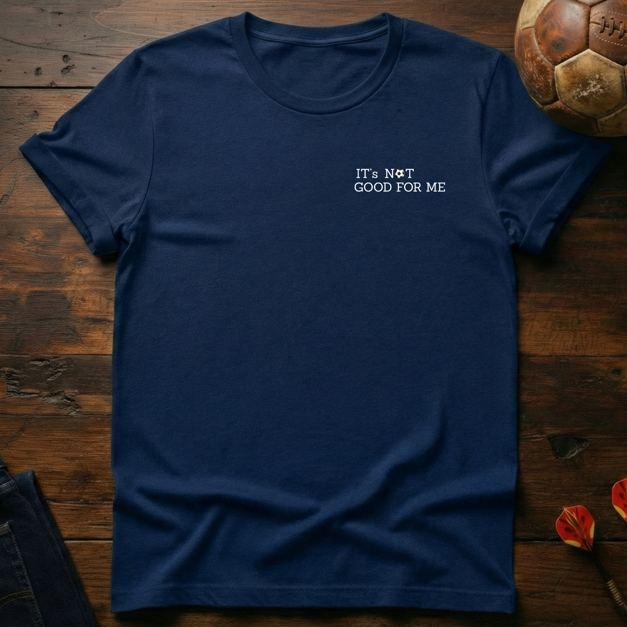 It's Not Good For Me minimalistic; T-Shirt