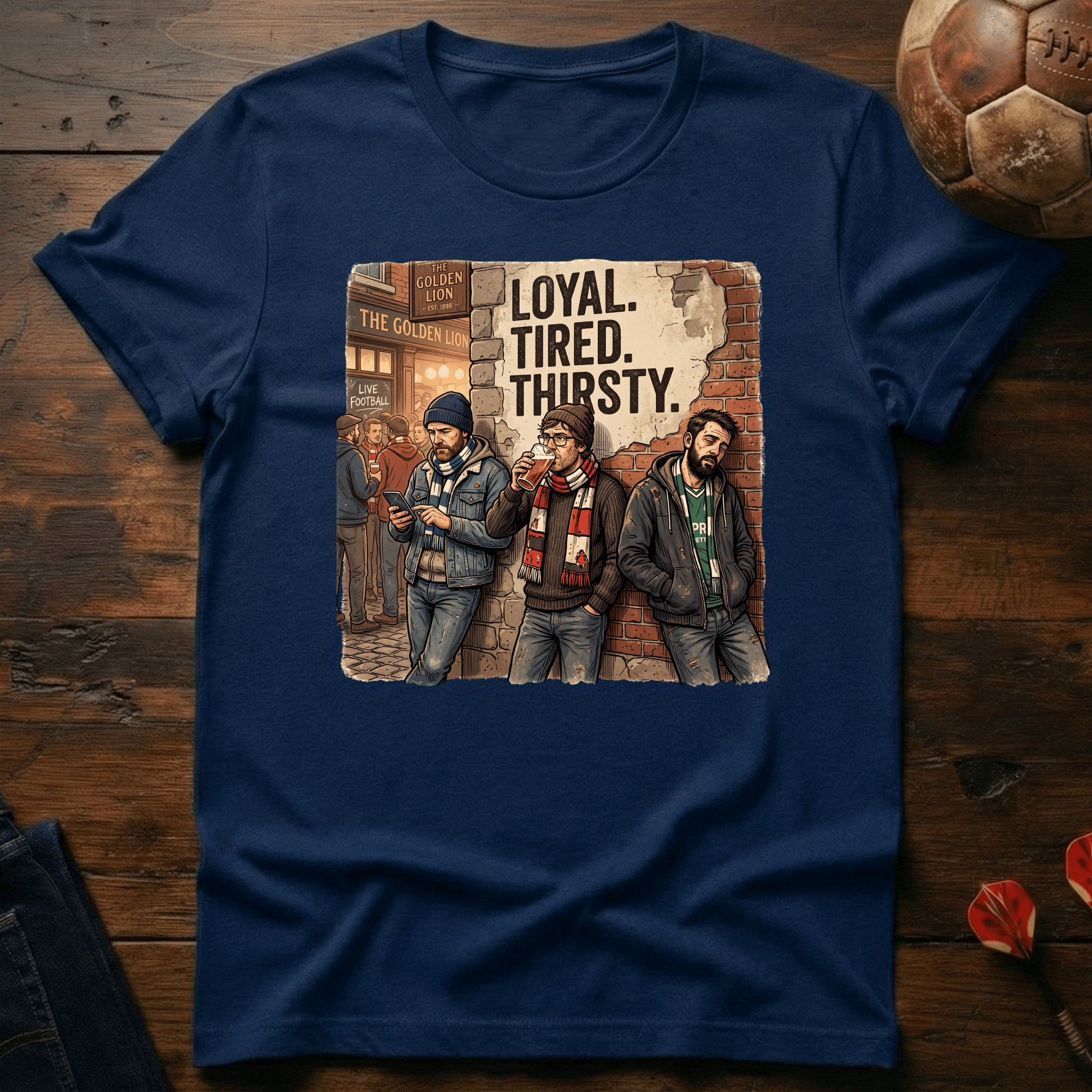 Loyal Tired Thirsty T-Shirt