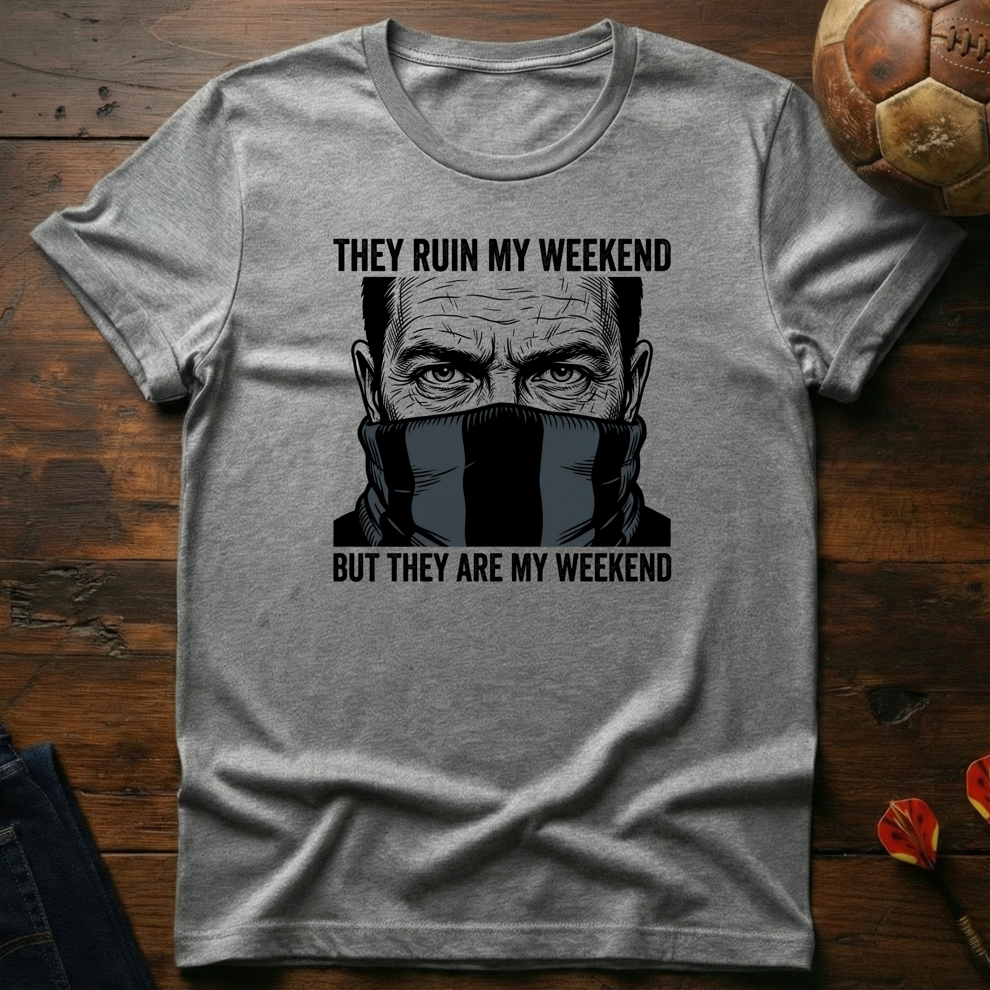 They Are My Weekend T-Shirt