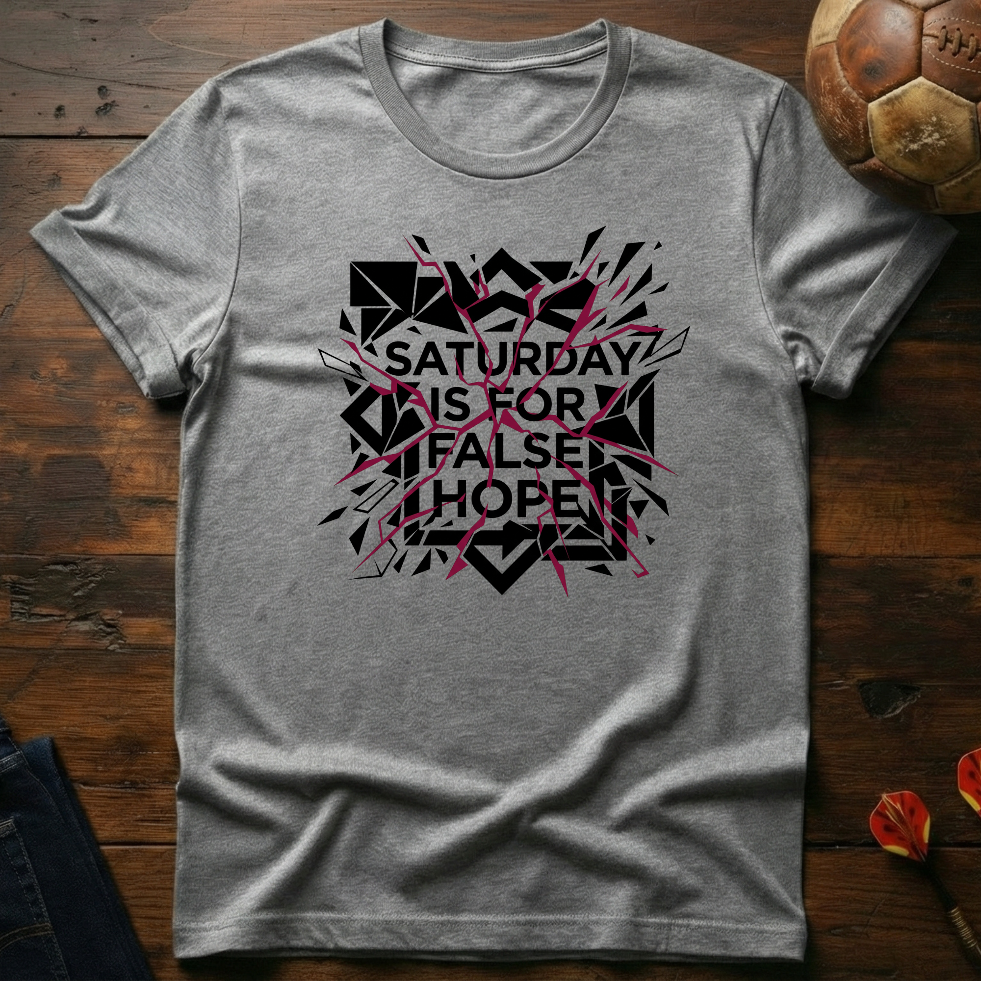 Saturday Is For False Hope T-Shirt