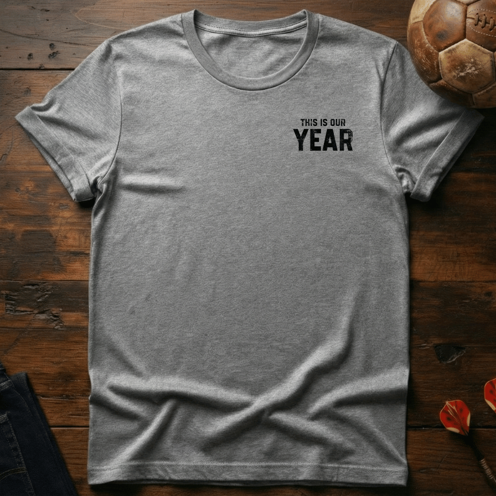 Our Year T-Shirt