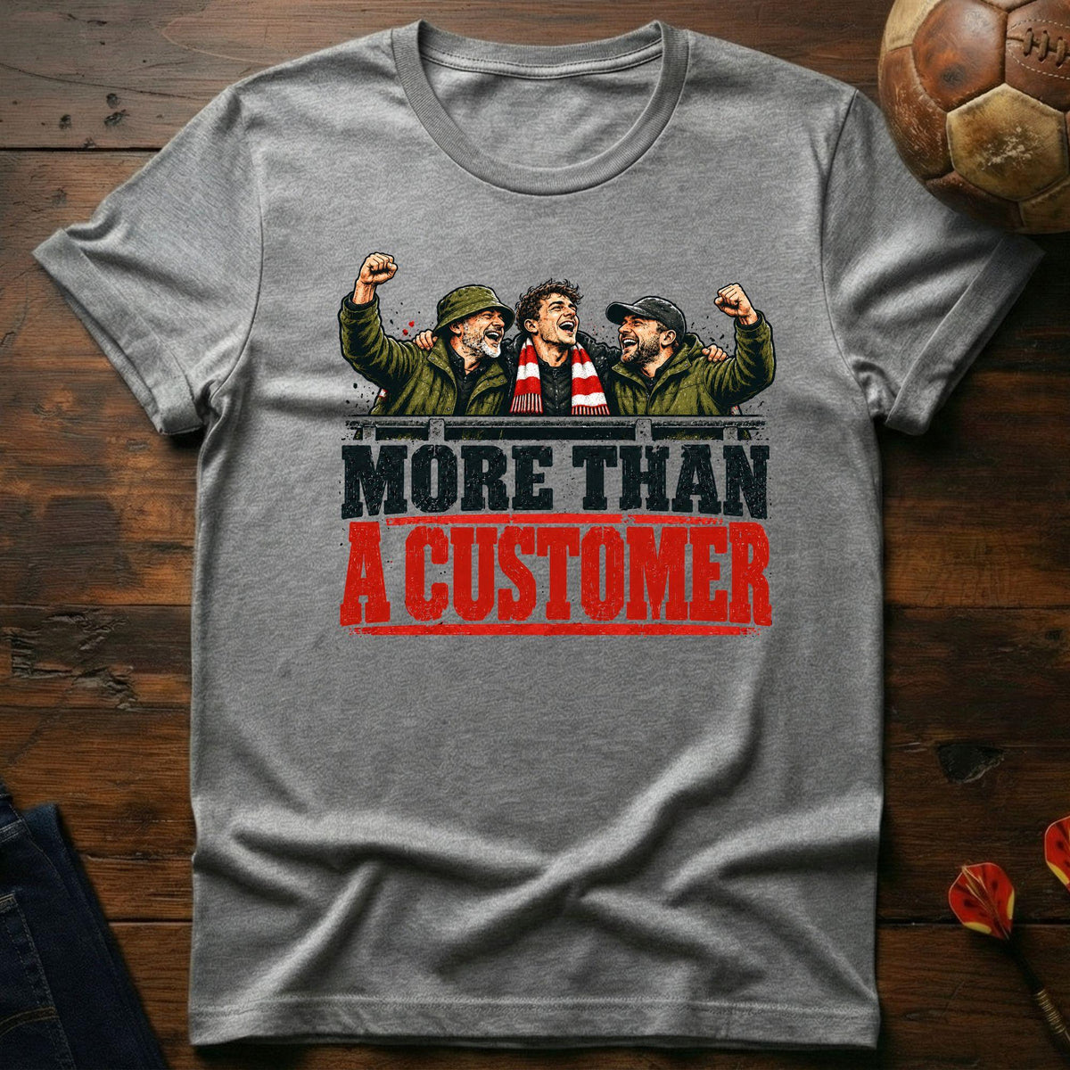 More Than Customer T-Shirt